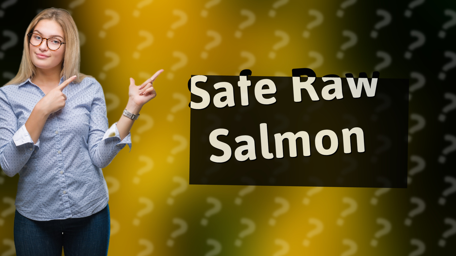 Safe Raw Salmon