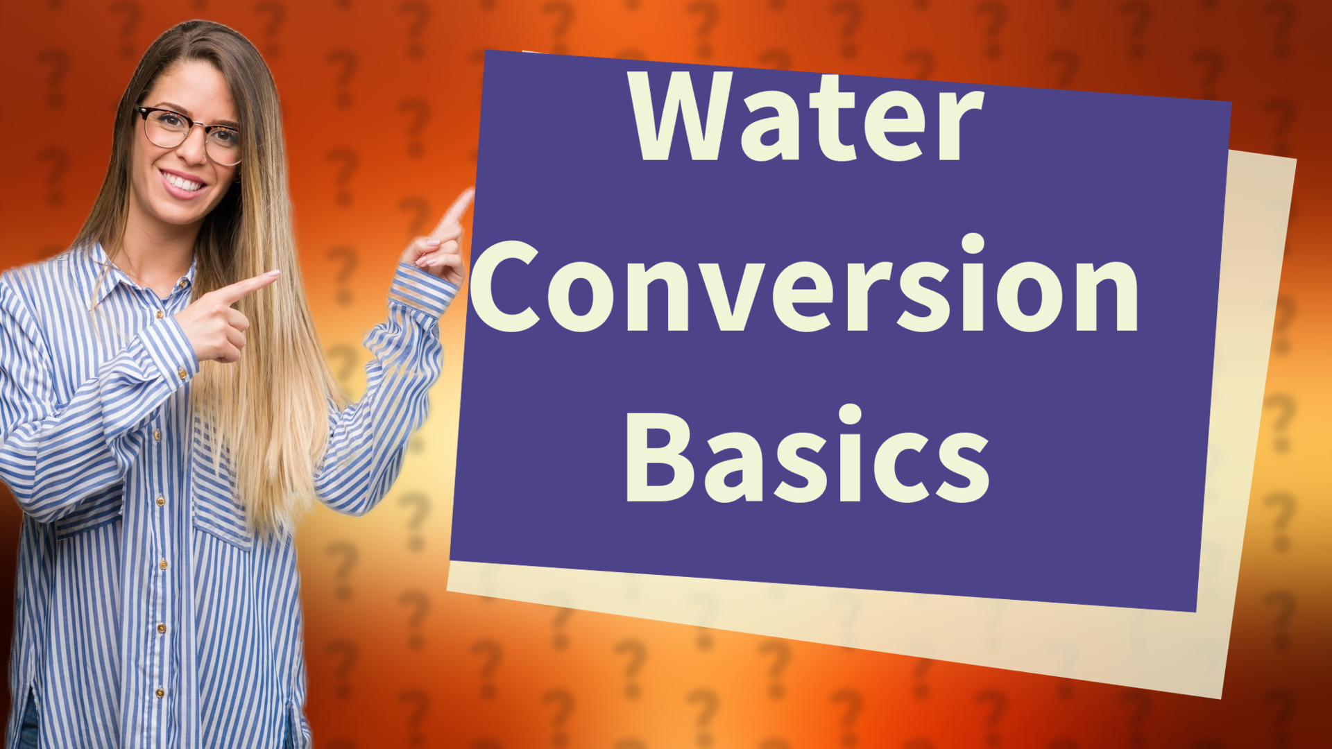 Water Conversion Basics