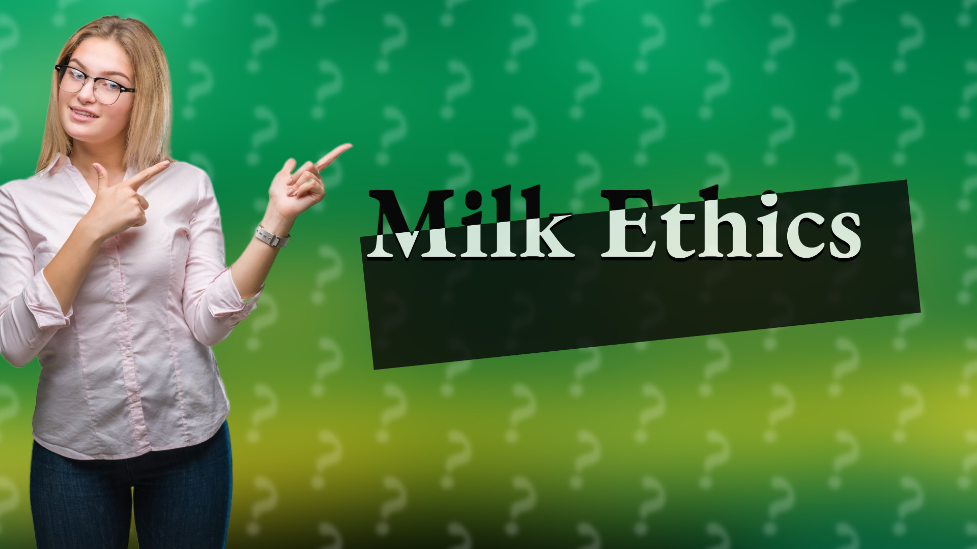 Milk Ethics