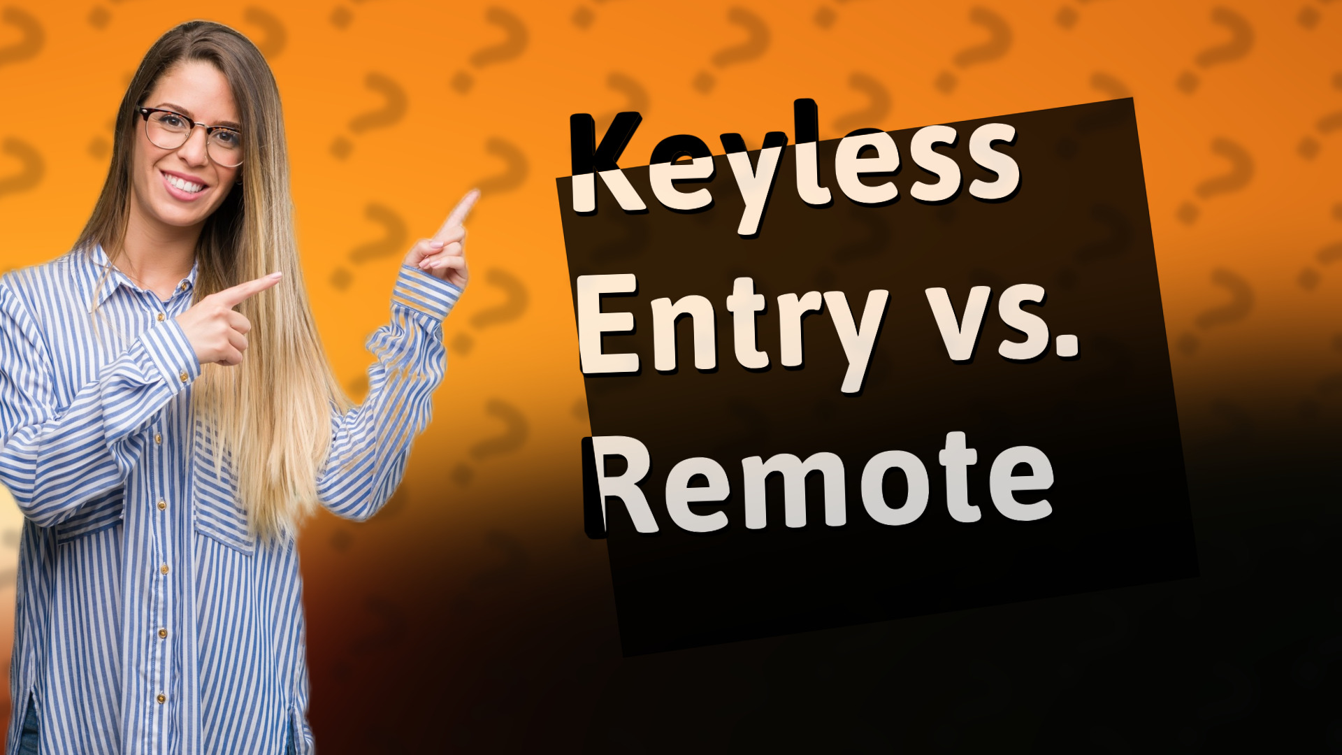 Keyless Entry vs. Remote