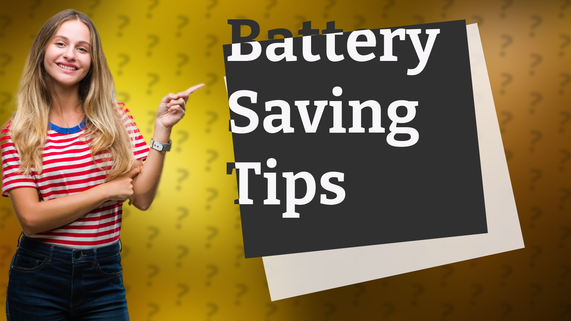 Battery Saving Tips