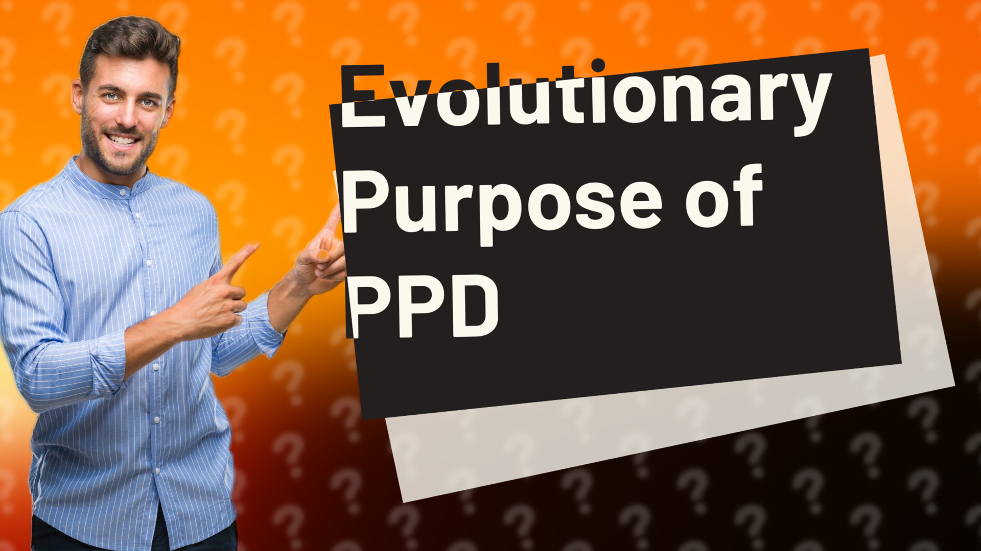 Evolutionary Purpose of PPD
