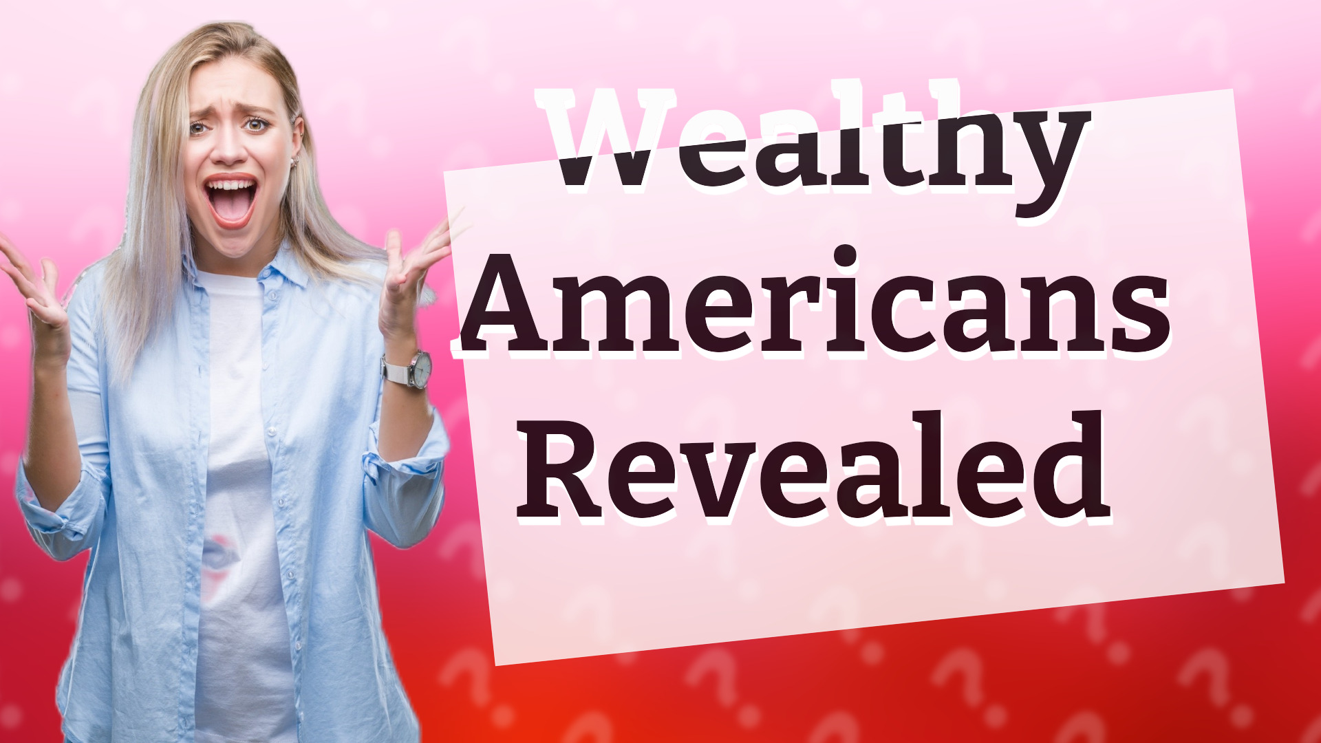 Wealthy Americans Revealed