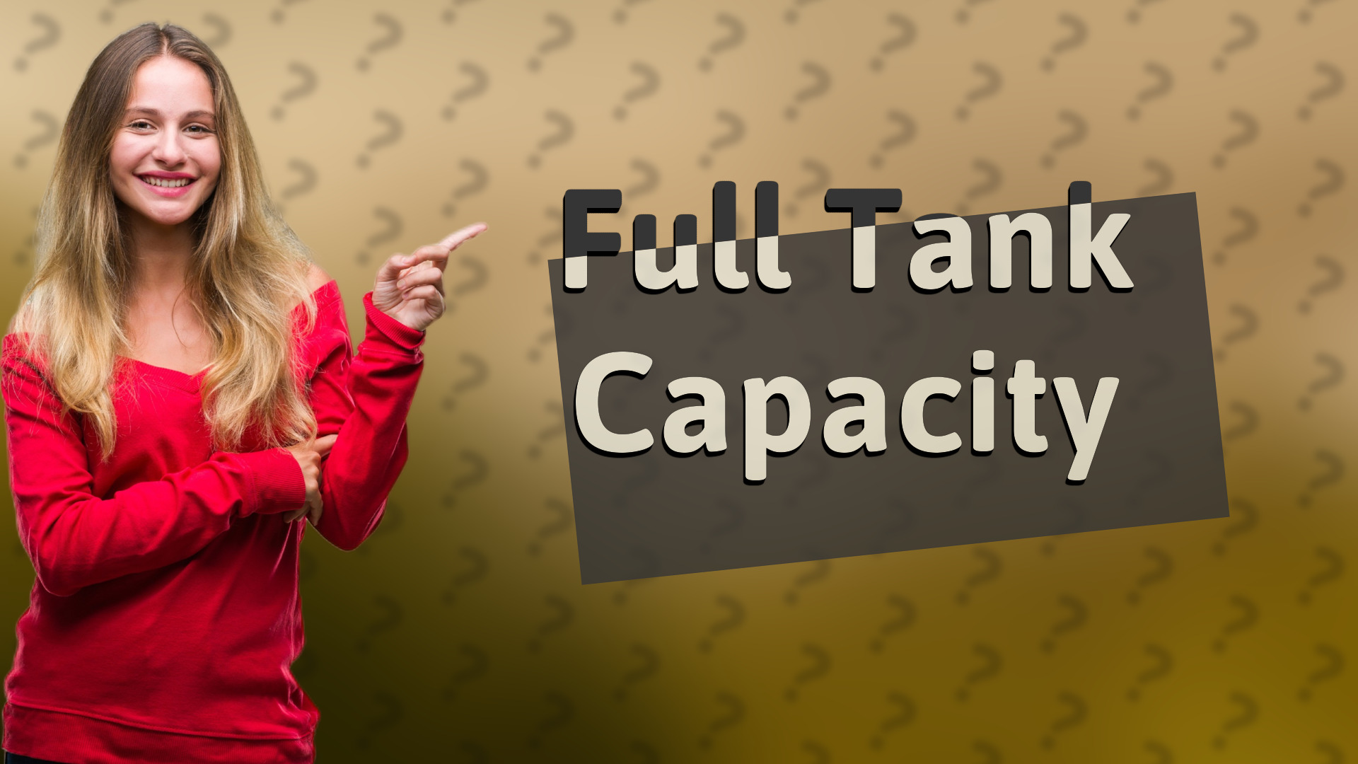 Full Tank Capacity