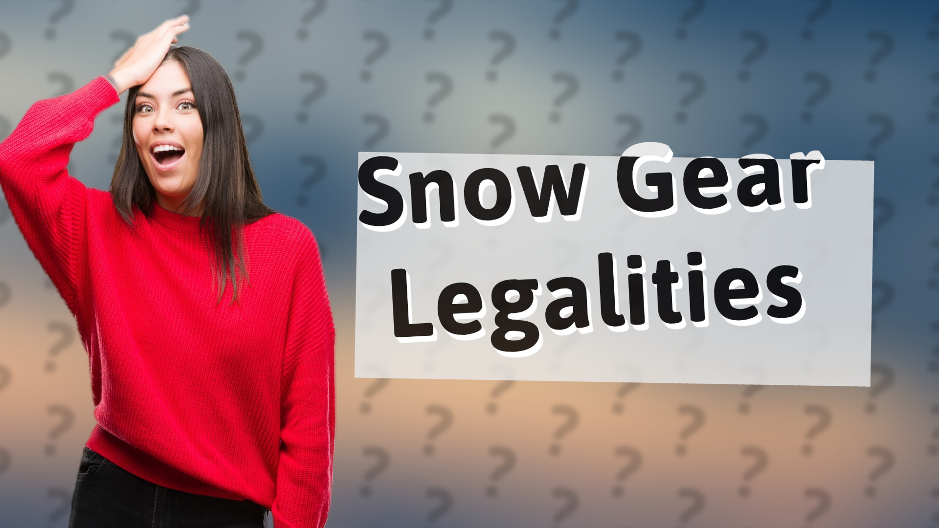 Snow Gear Legalities