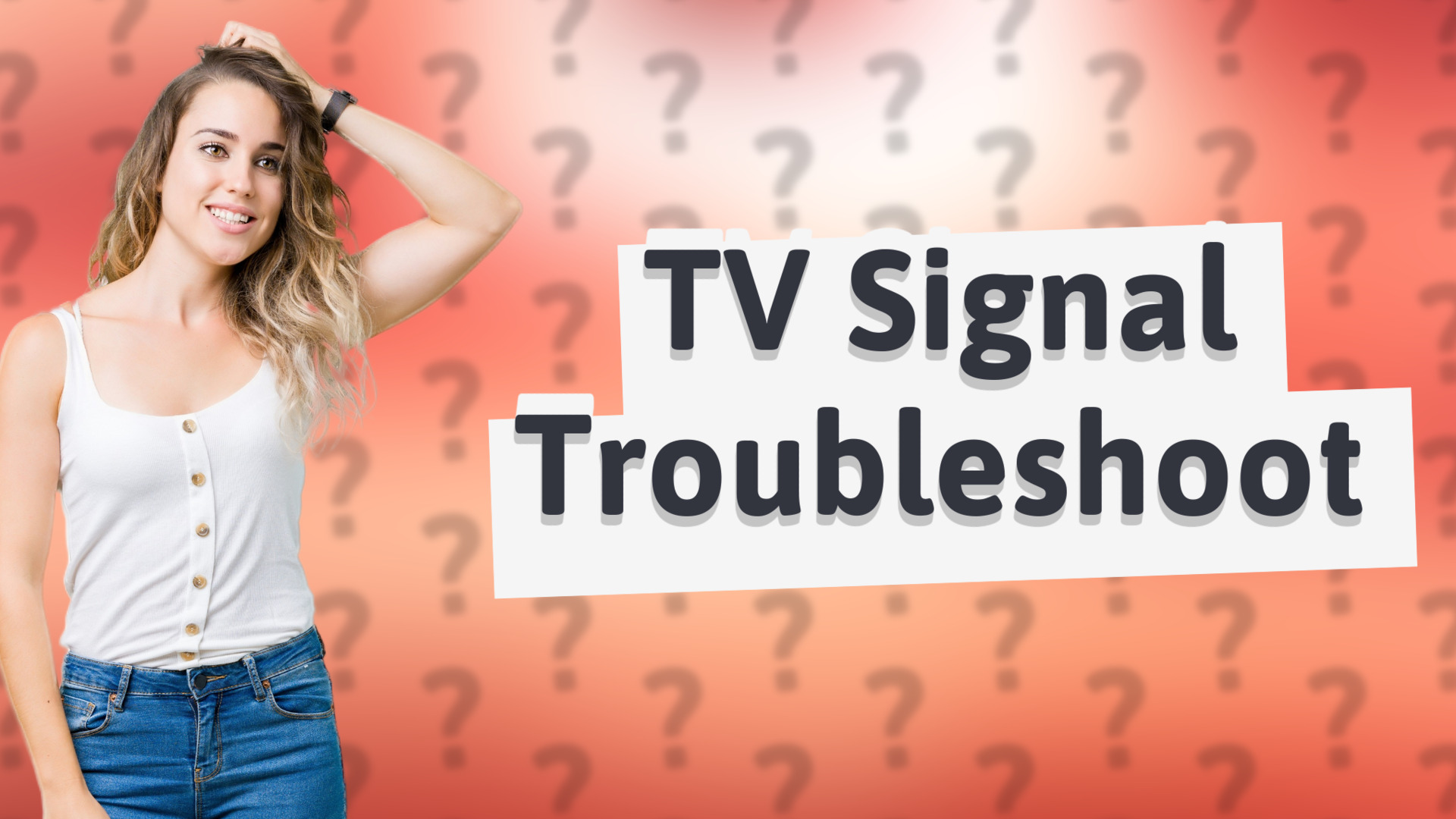 TV Signal Troubleshoot