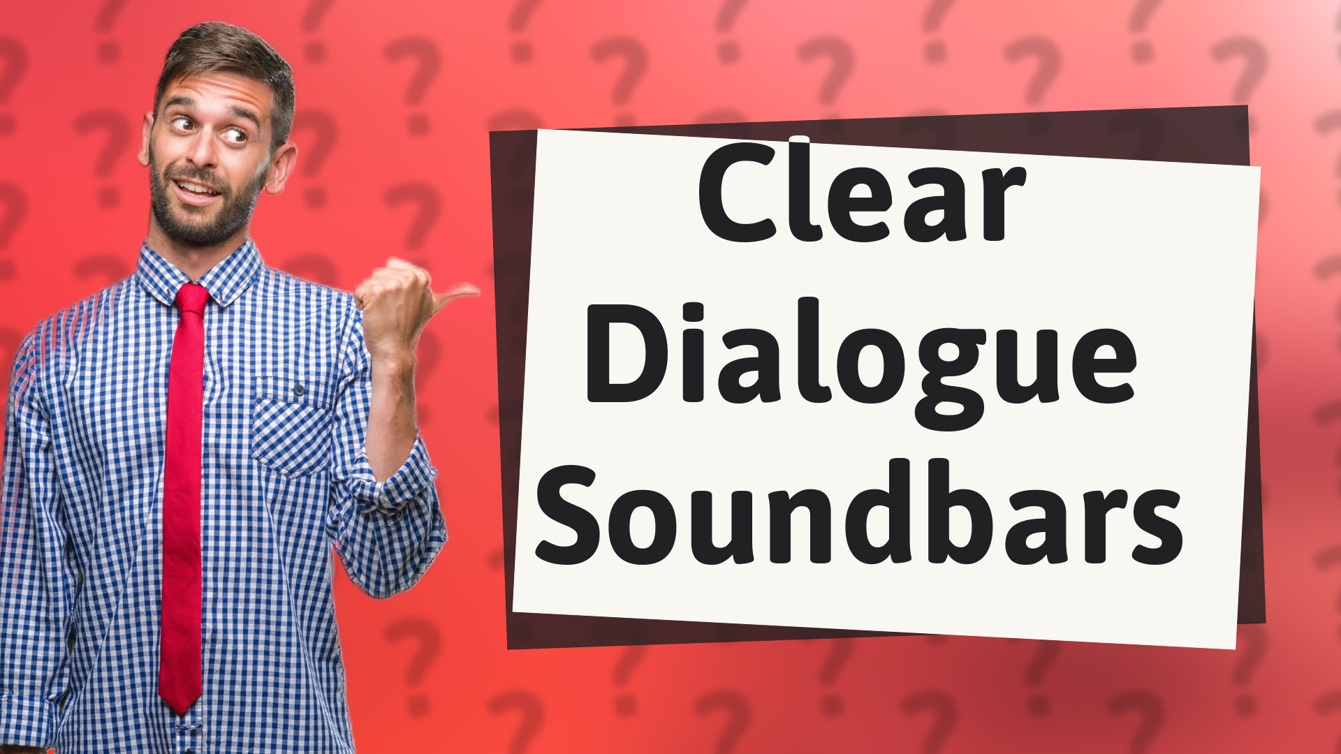 Clear Dialogue Soundbars