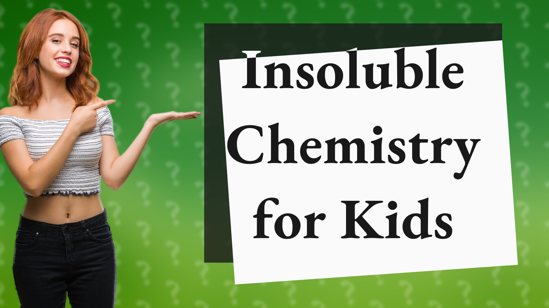 Insoluble Chemistry for Kids