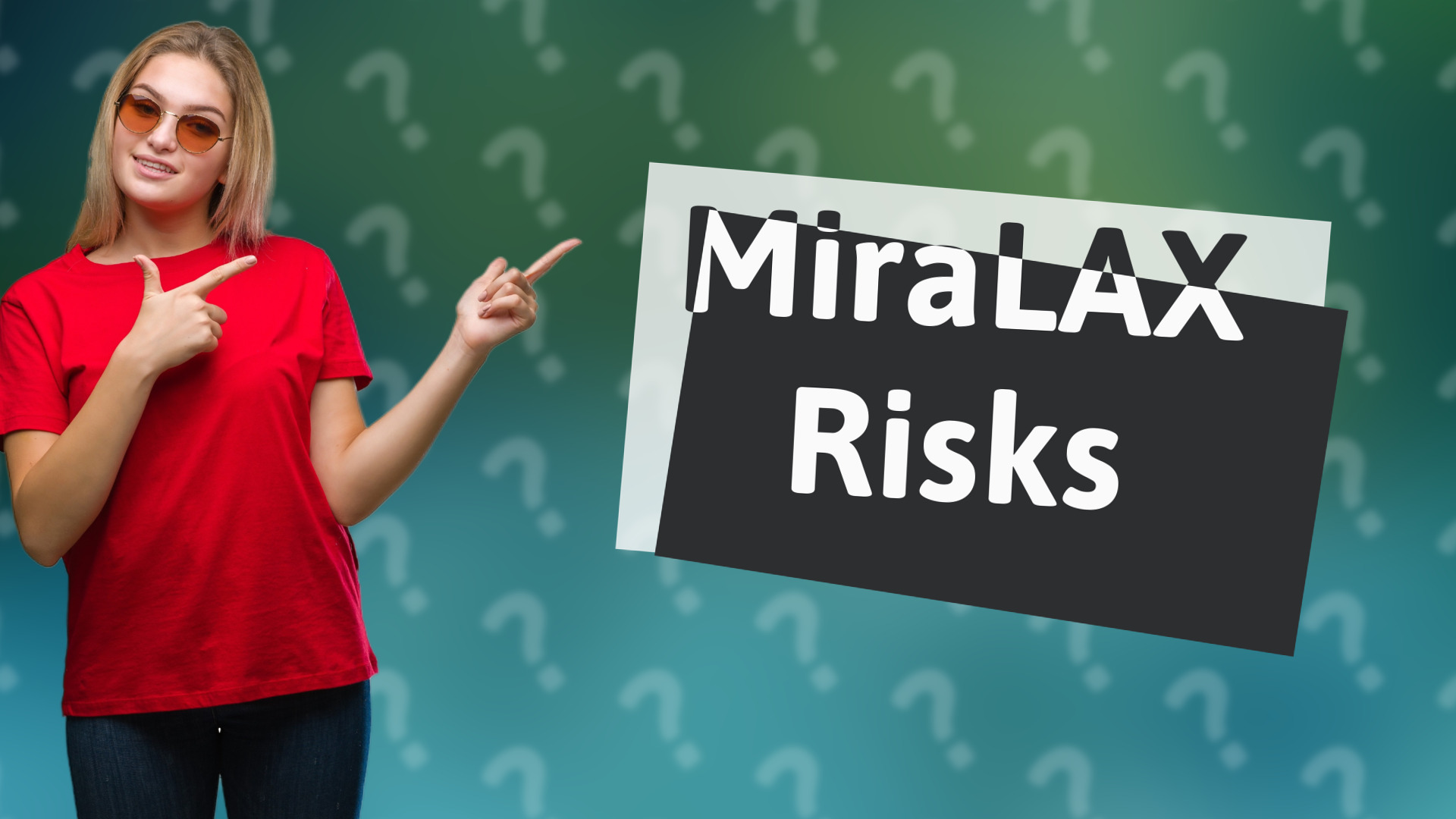 MiraLAX Risks