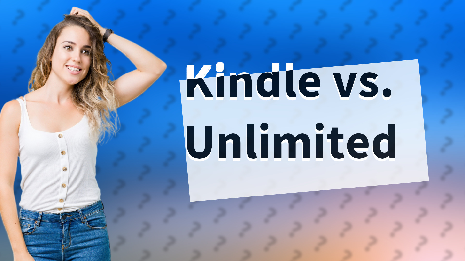 Kindle vs. Unlimited