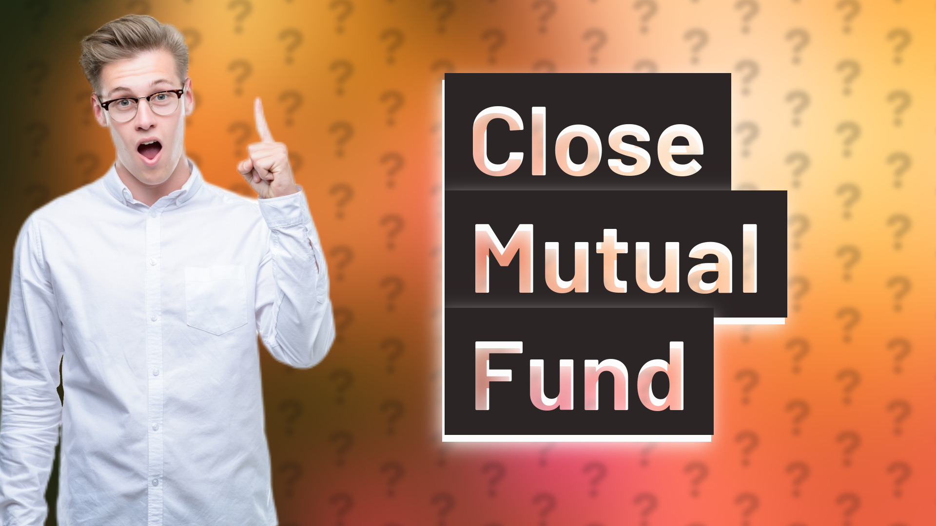 Close Mutual Fund
