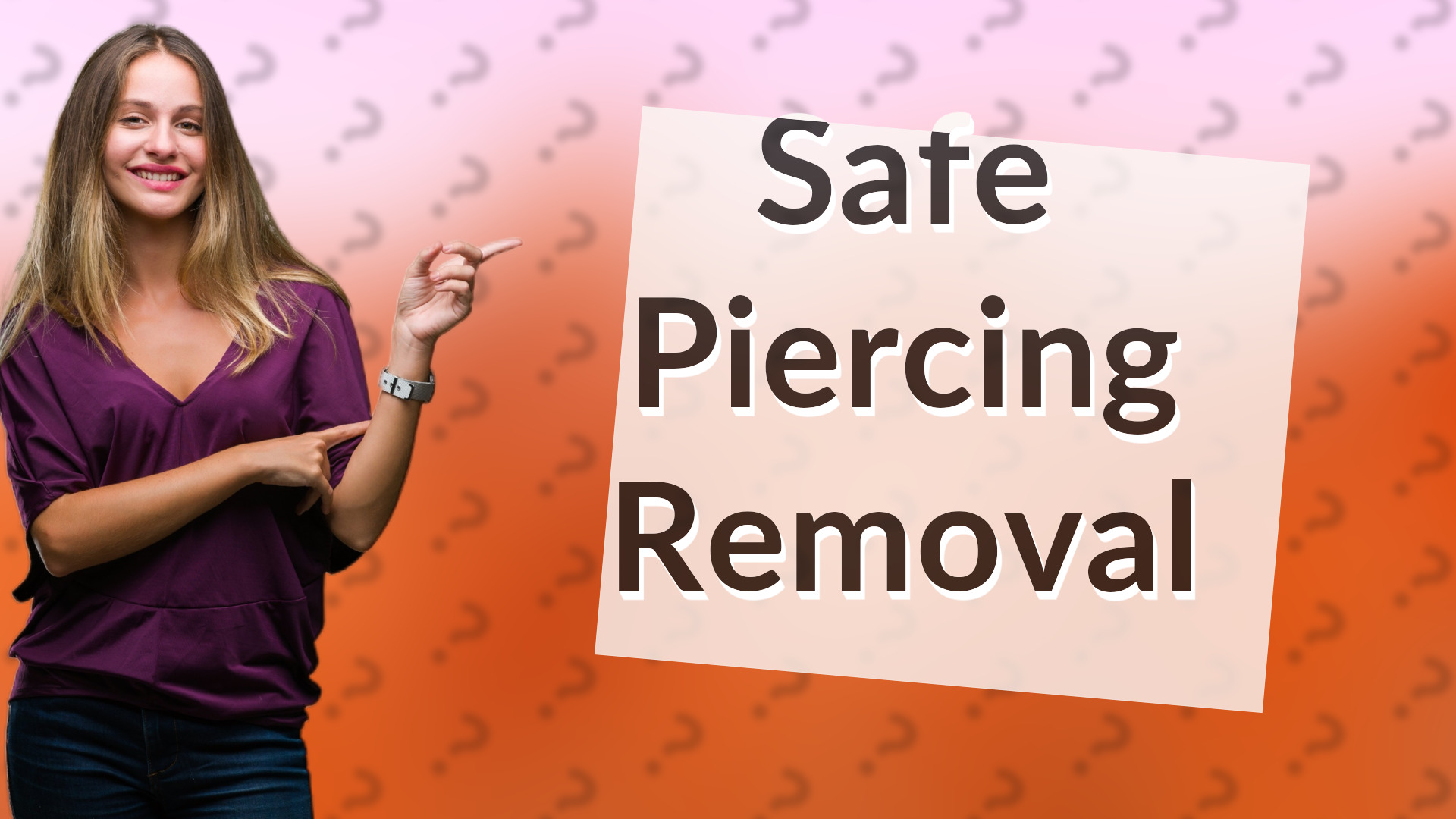 Safe Piercing Removal