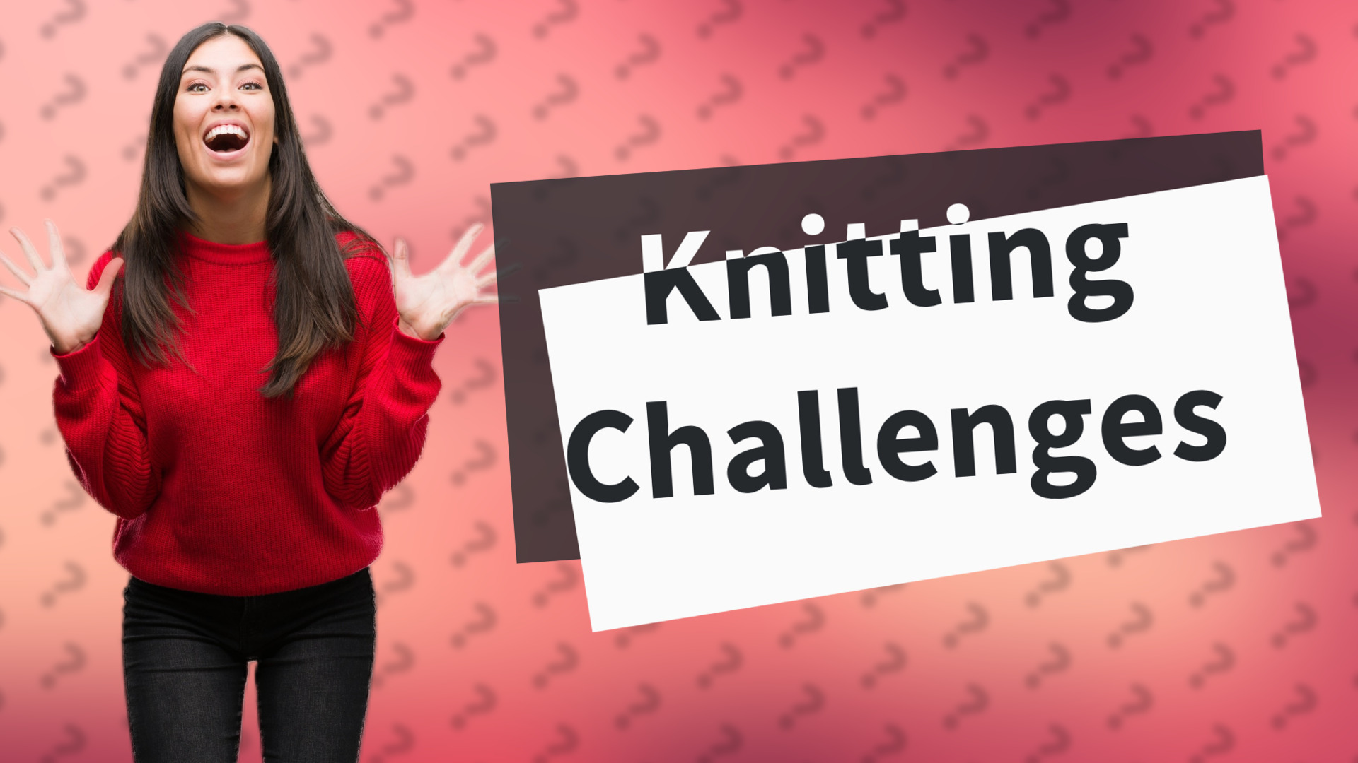 Knitting Challenges