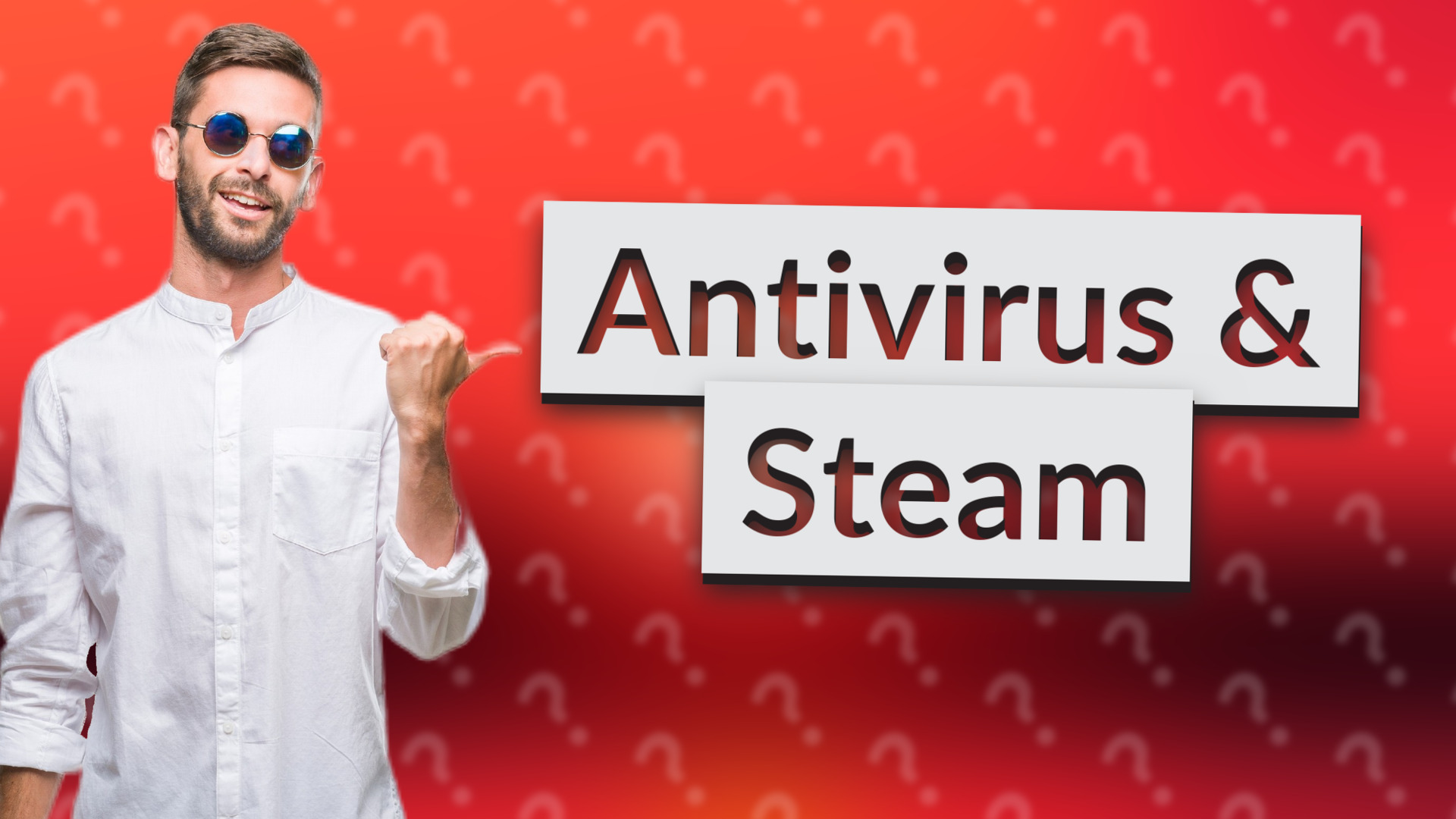Antivirus & Steam