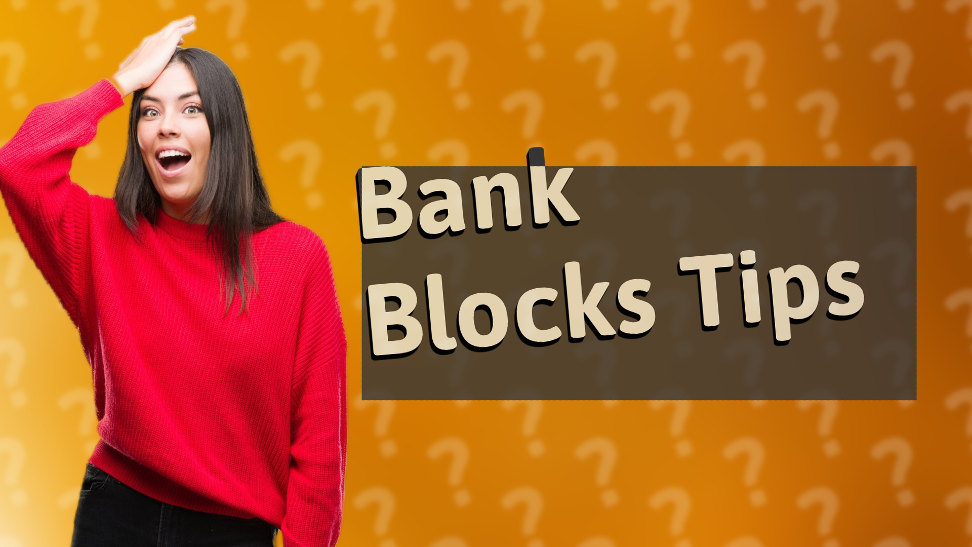 Bank Blocks Tips