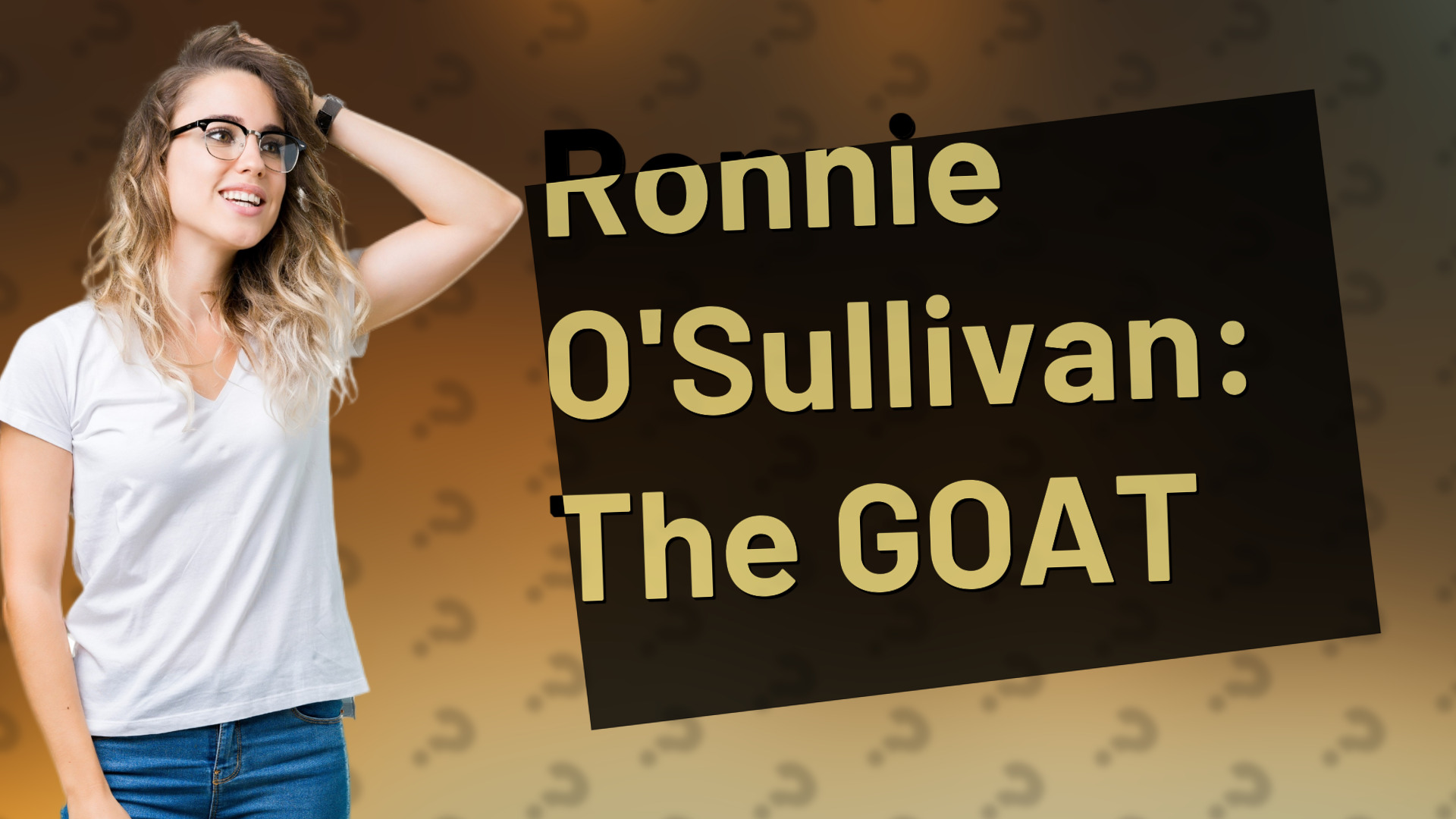 Ronnie O'Sullivan: The GOAT