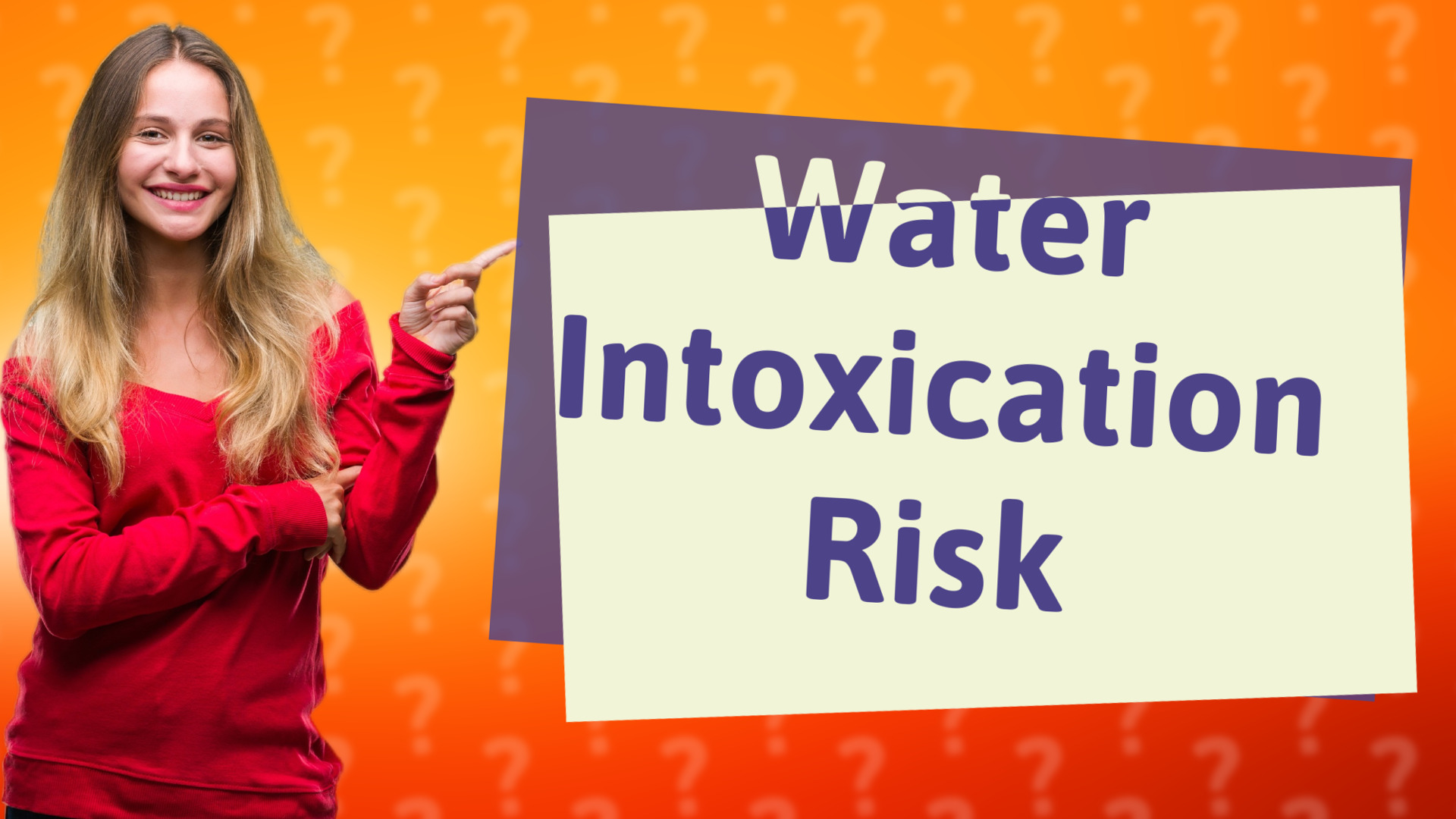 Water Intoxication Risk