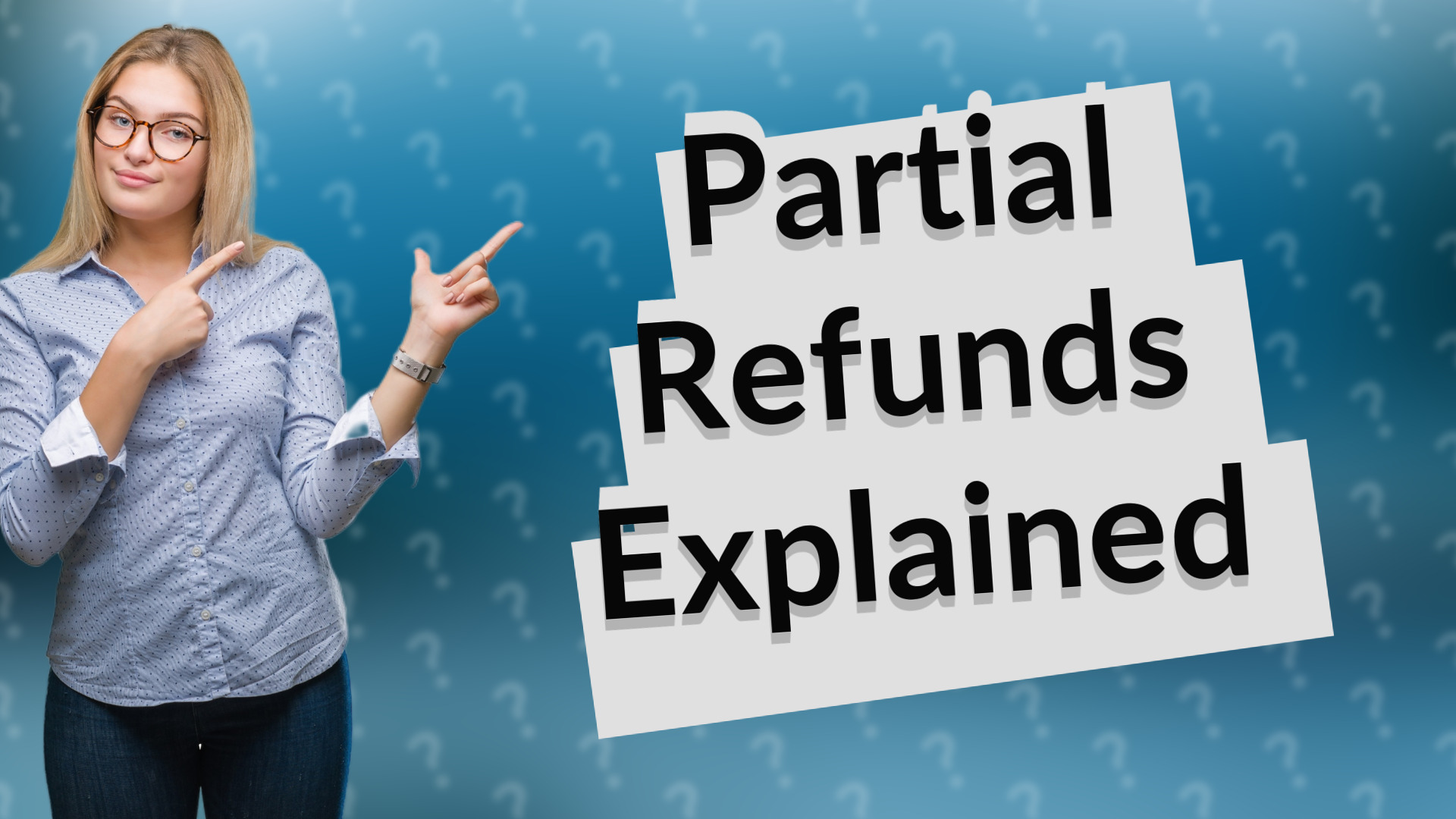 Partial Refunds Explained