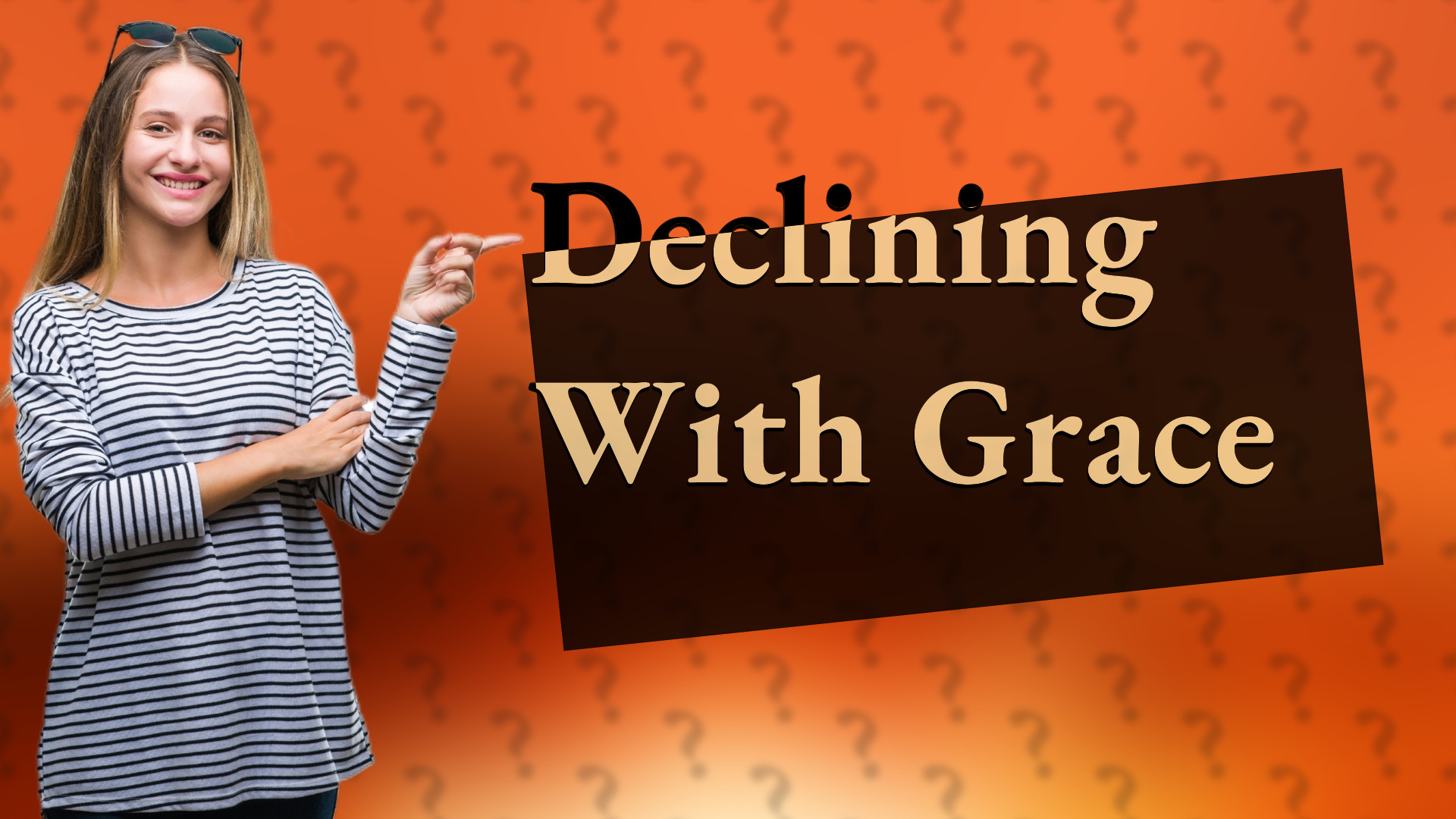 Declining With Grace
