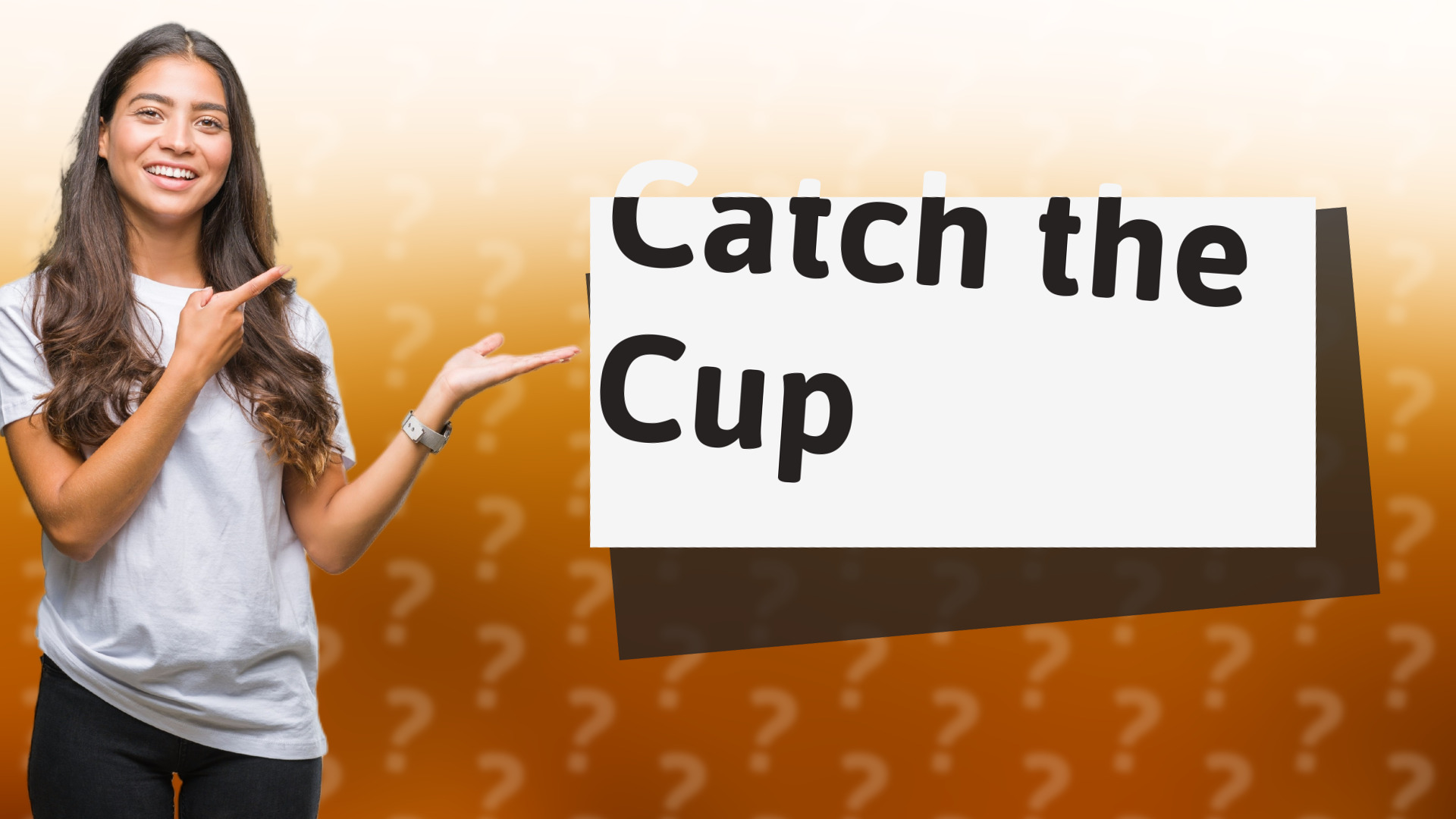 Catch the Cup