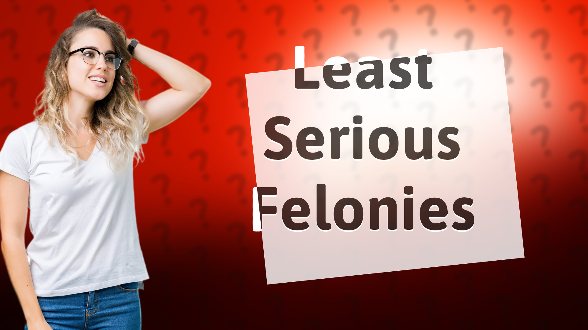 Least Serious Felonies