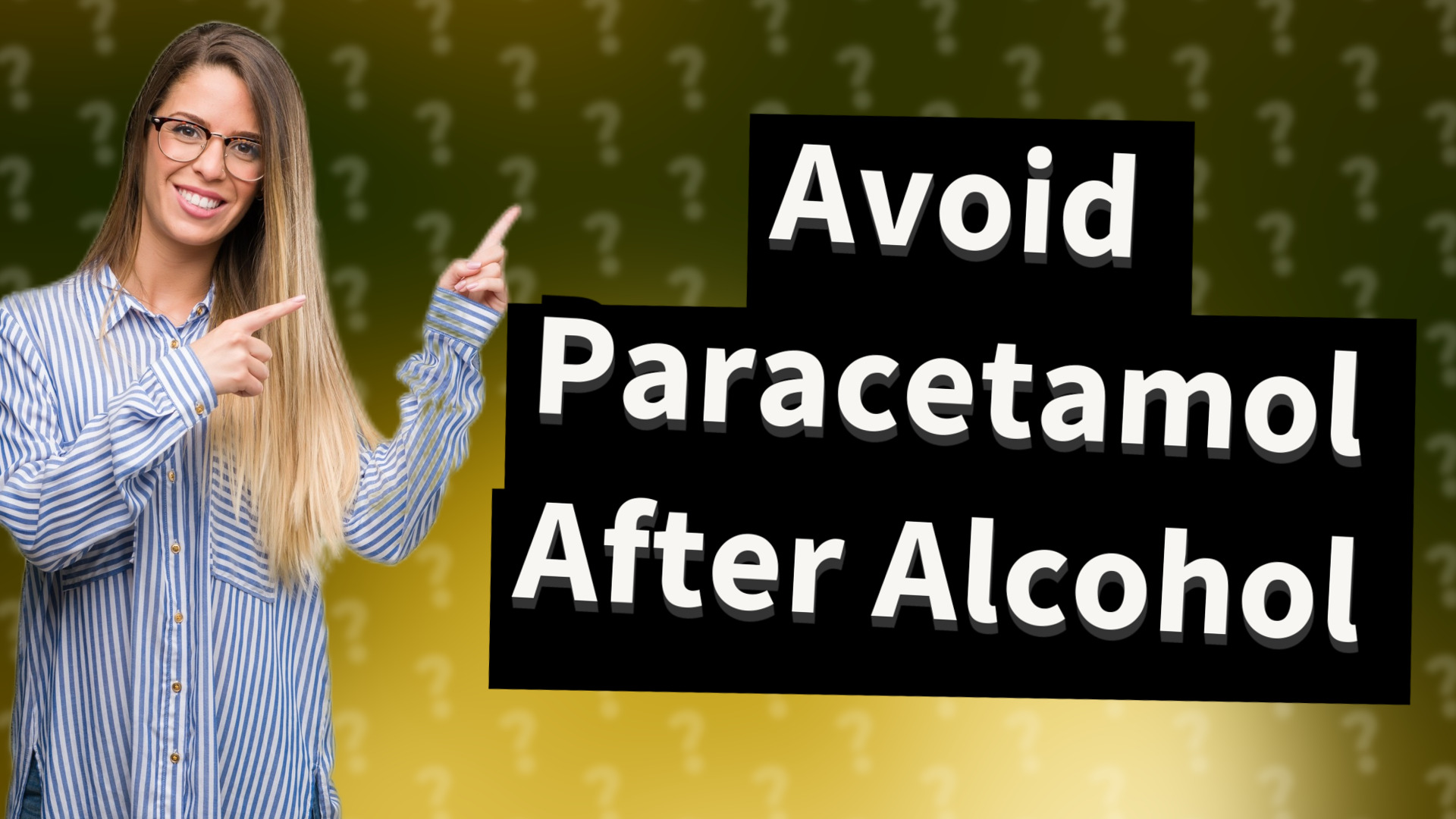 Avoid Paracetamol After Alcohol