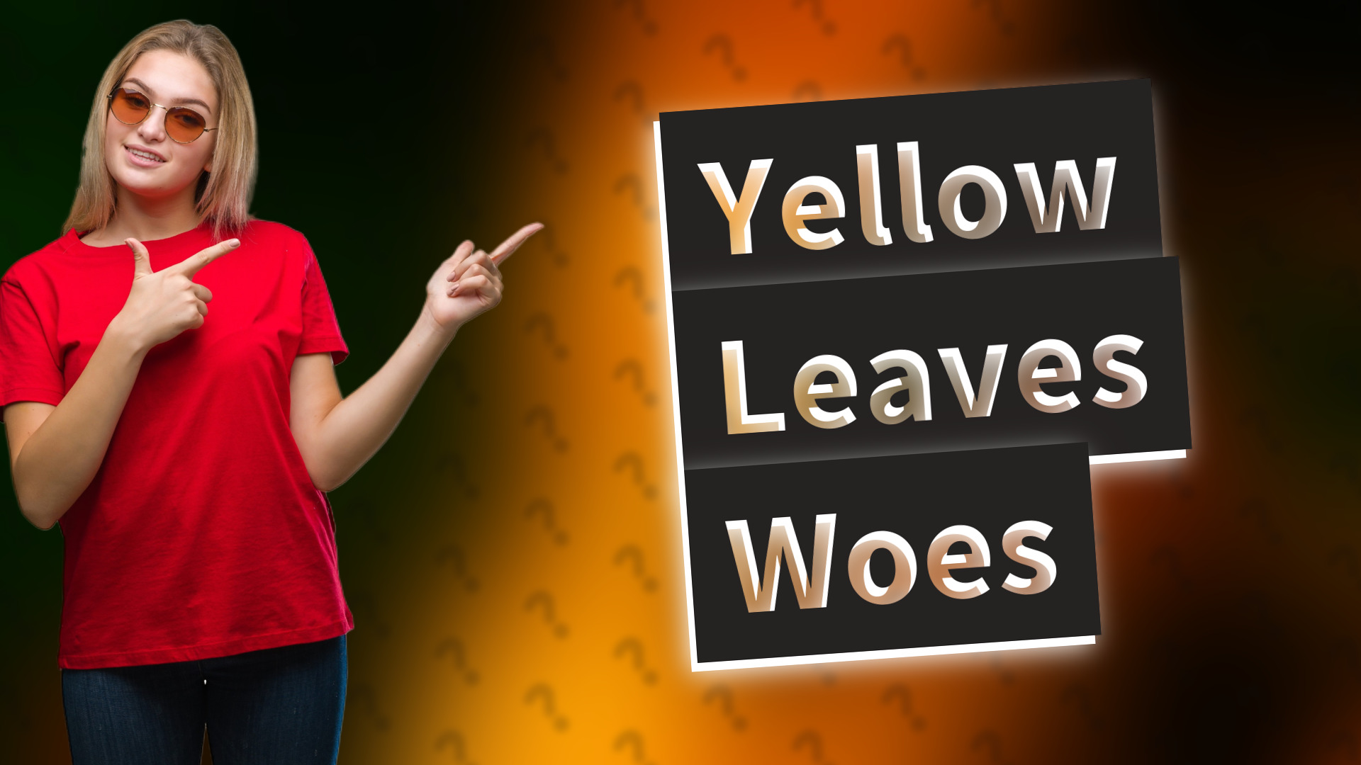 Yellow Leaves Woes