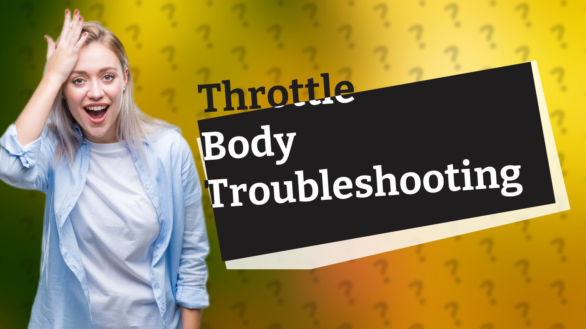 Throttle Body Troubleshooting