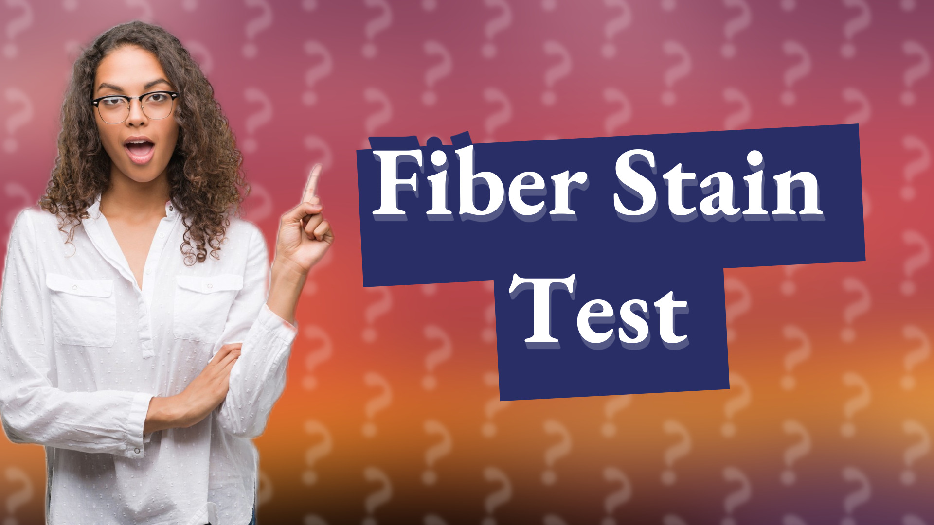 Fiber Stain Test