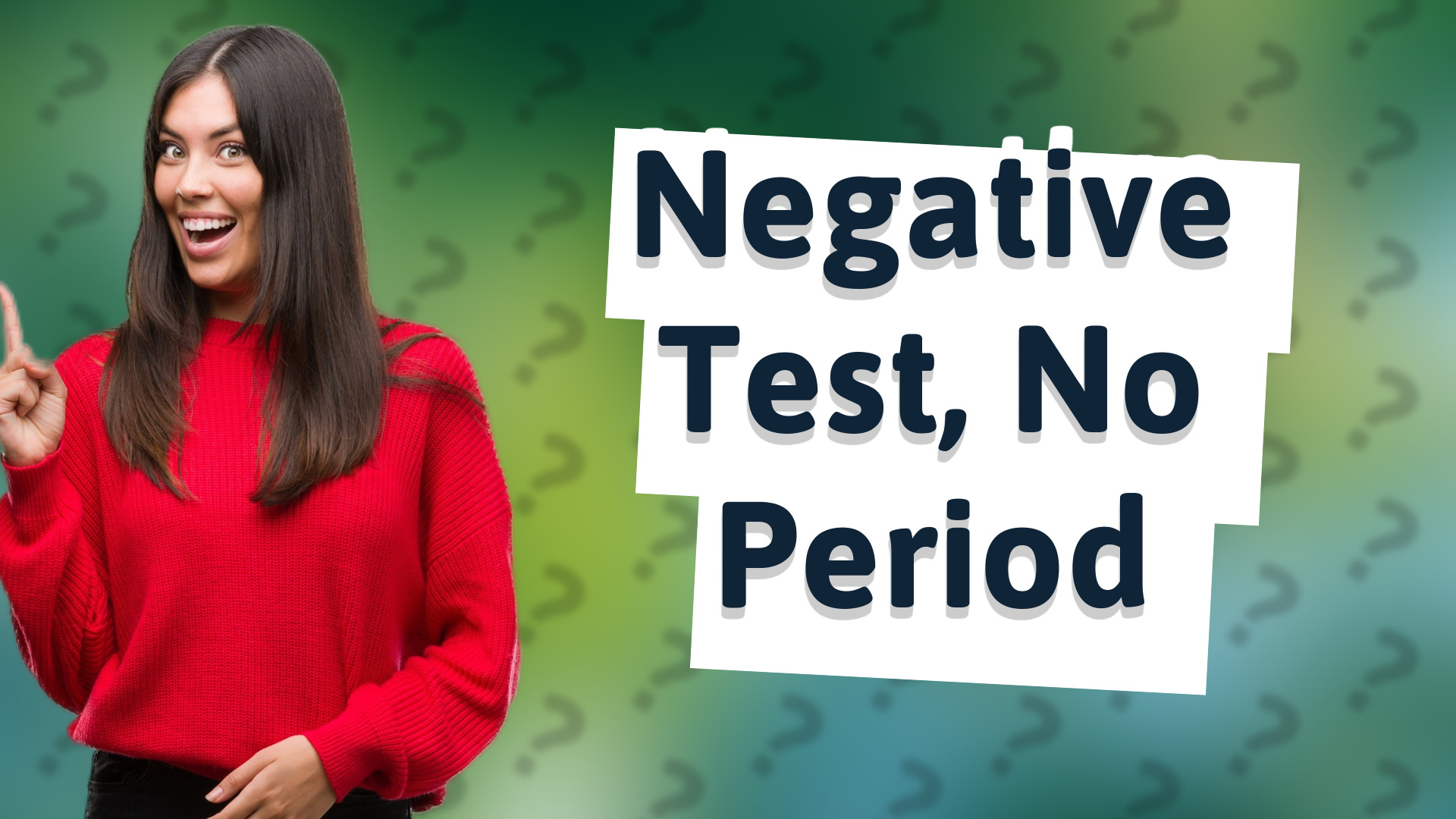 Negative Test, No Period