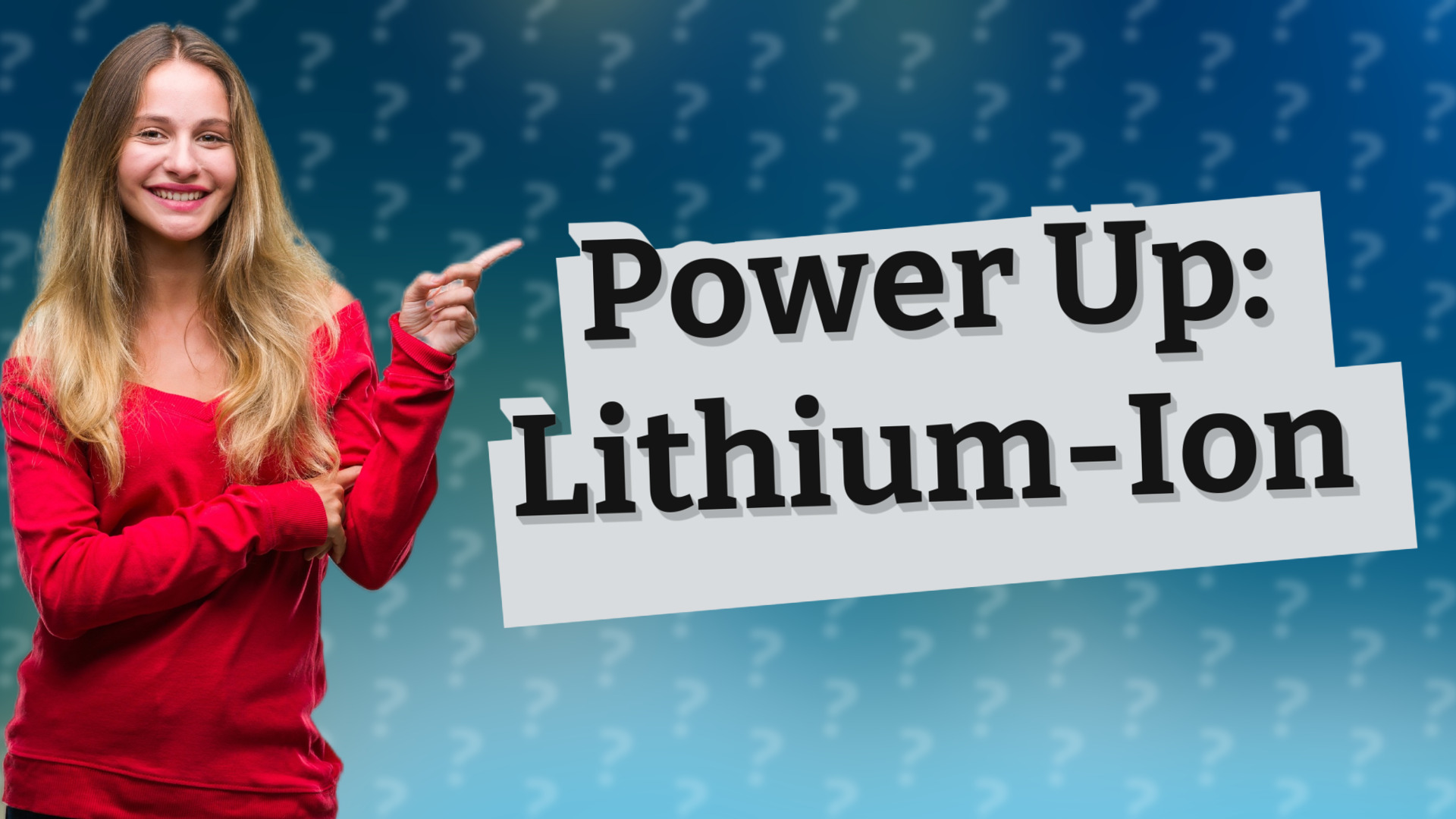 Power Up: Lithium-Ion