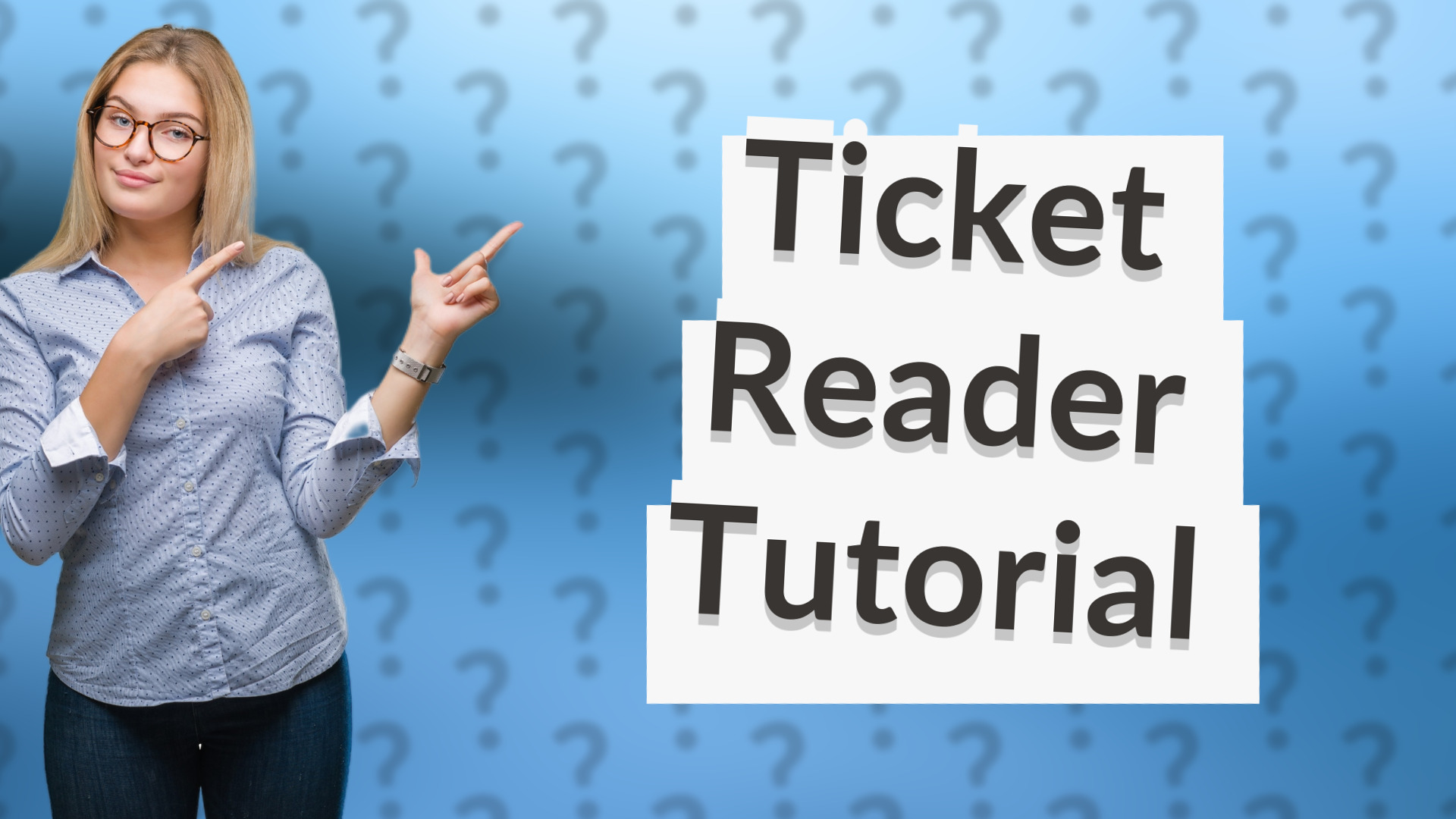 Ticket Reader Tutorial