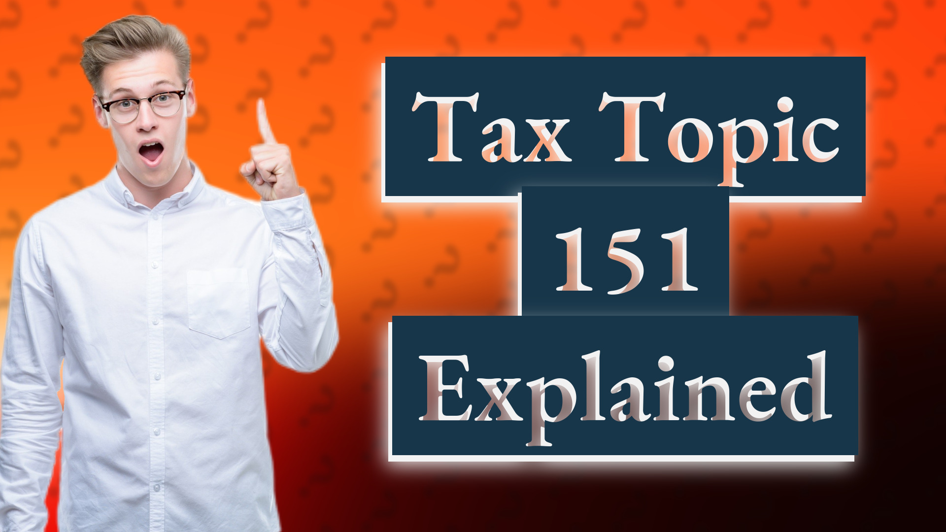 Tax Topic 151 Explained