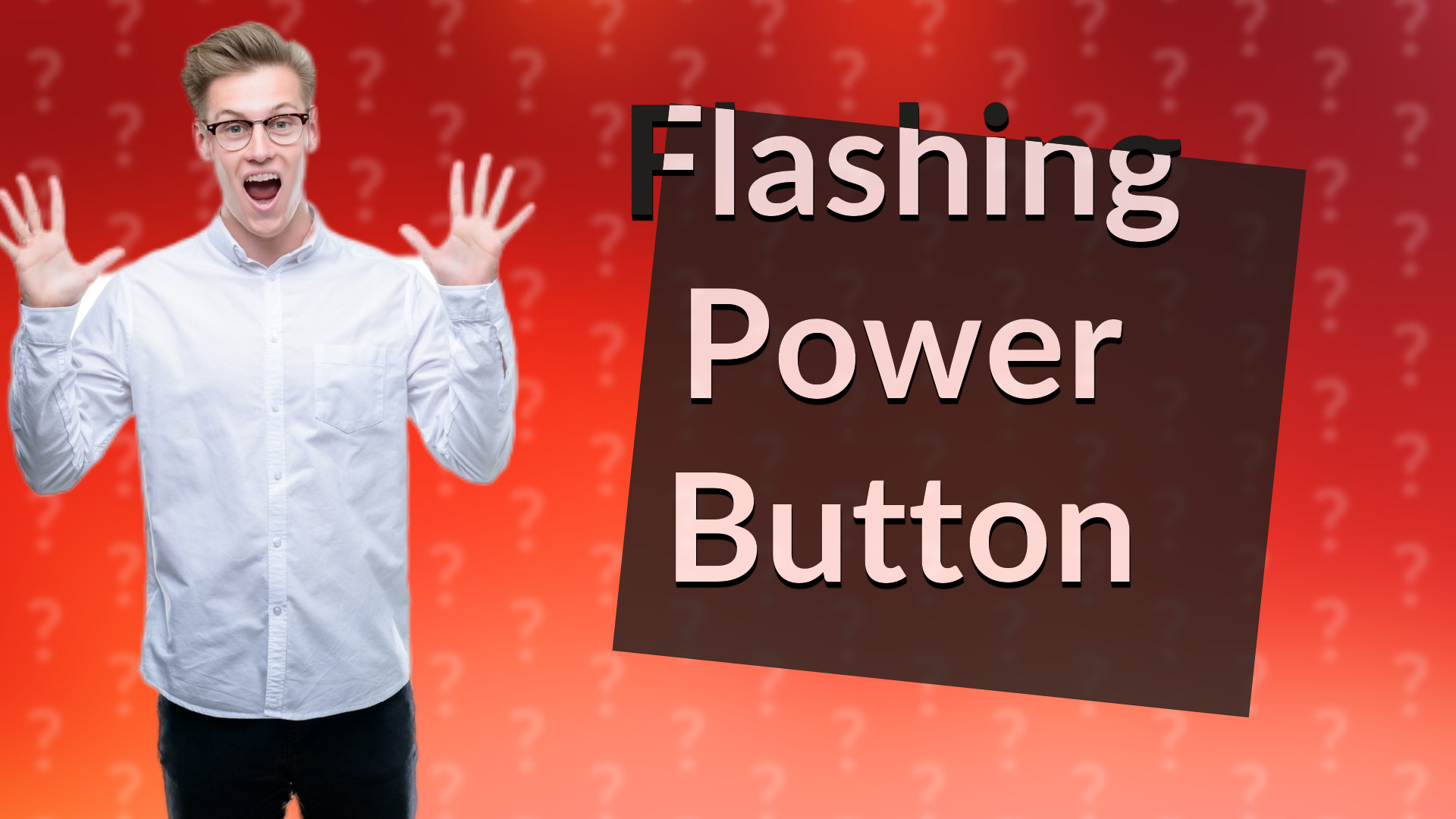 Flashing Power Button