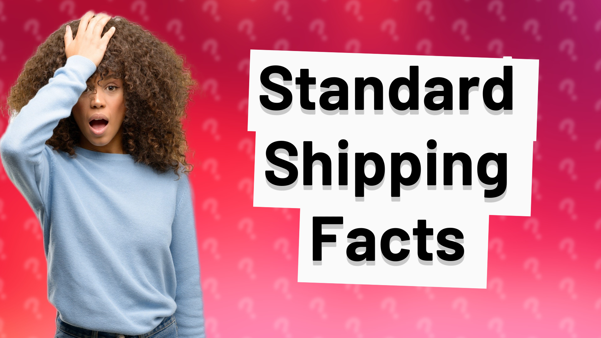 Standard Shipping Facts