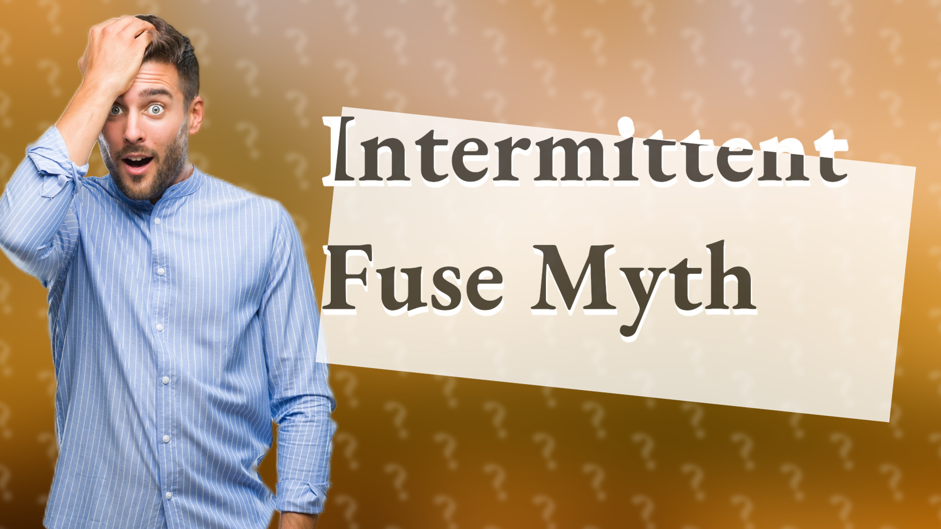 Intermittent Fuse Myth