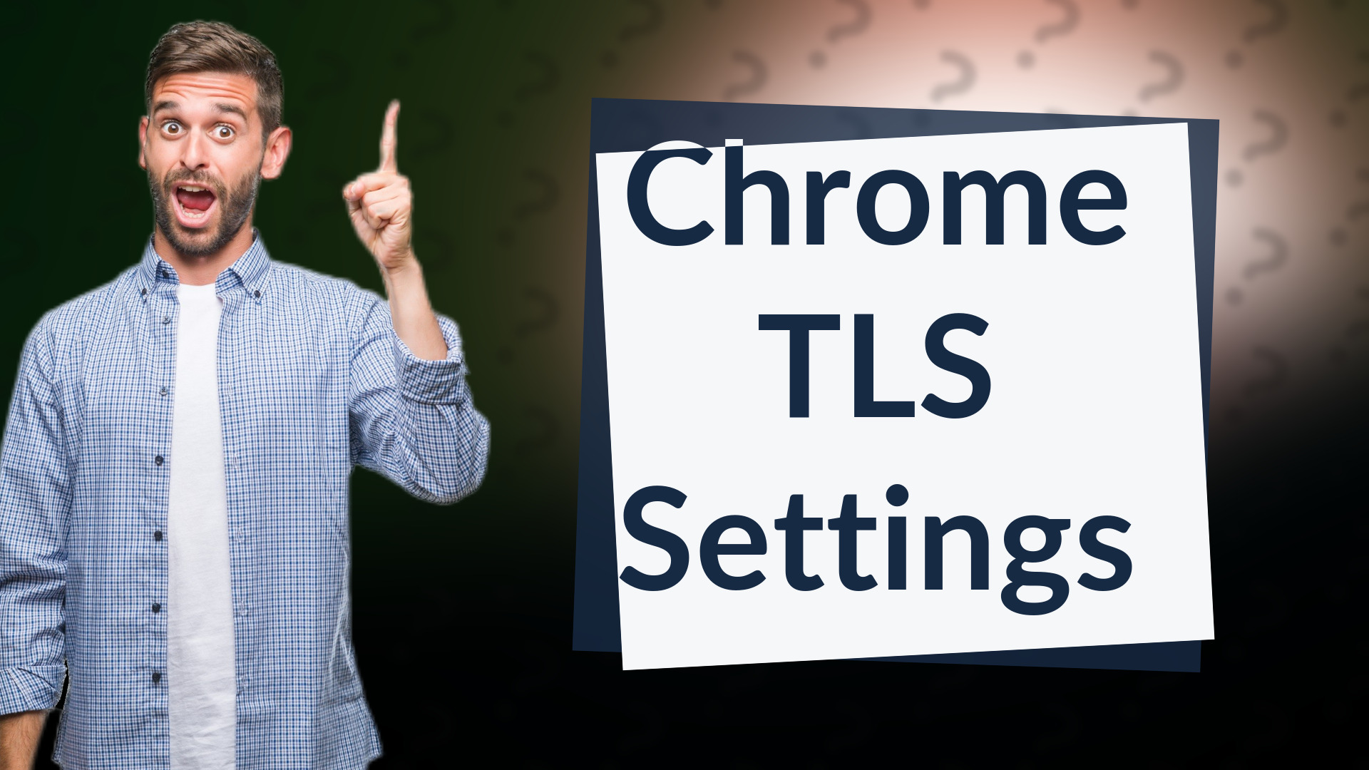 Chrome TLS Settings
