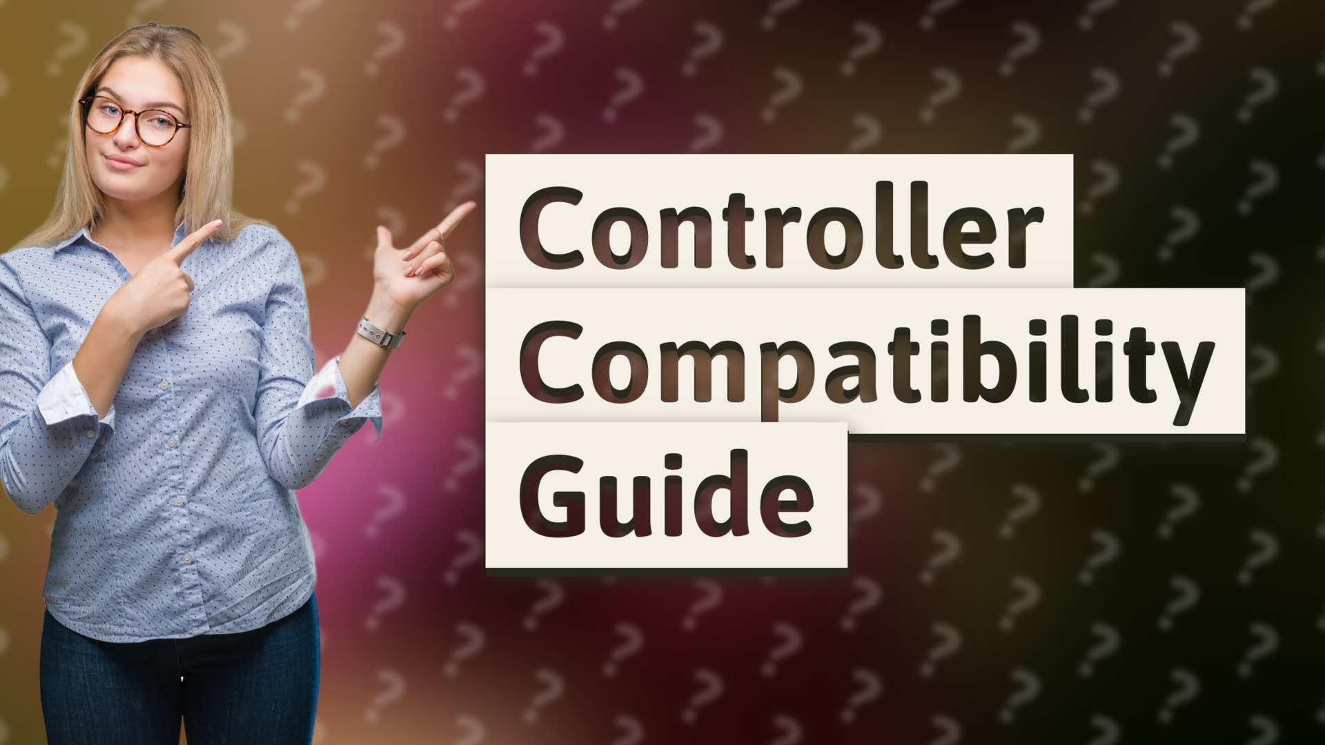 Controller Compatibility Guide