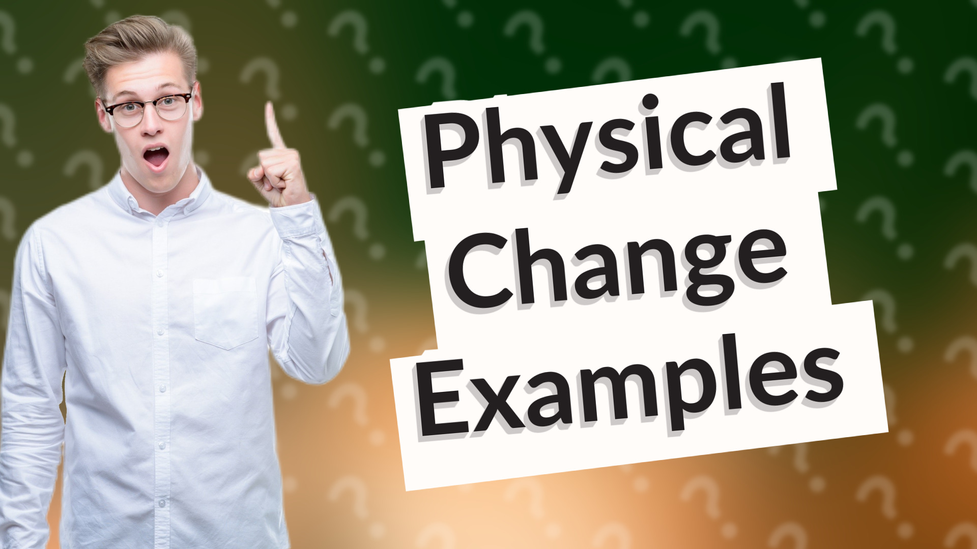Physical Change Examples