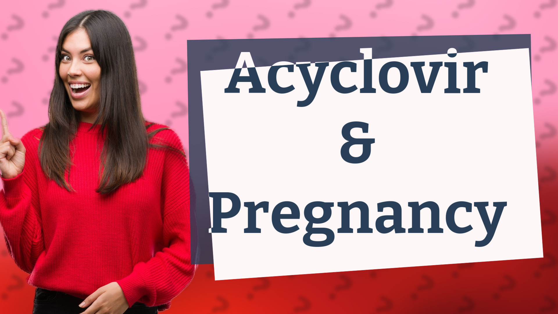 Acyclovir & Pregnancy
