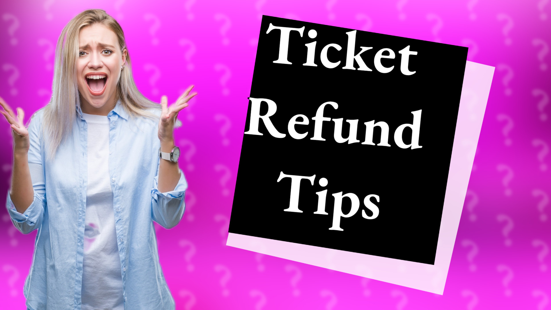 Ticket Refund Tips