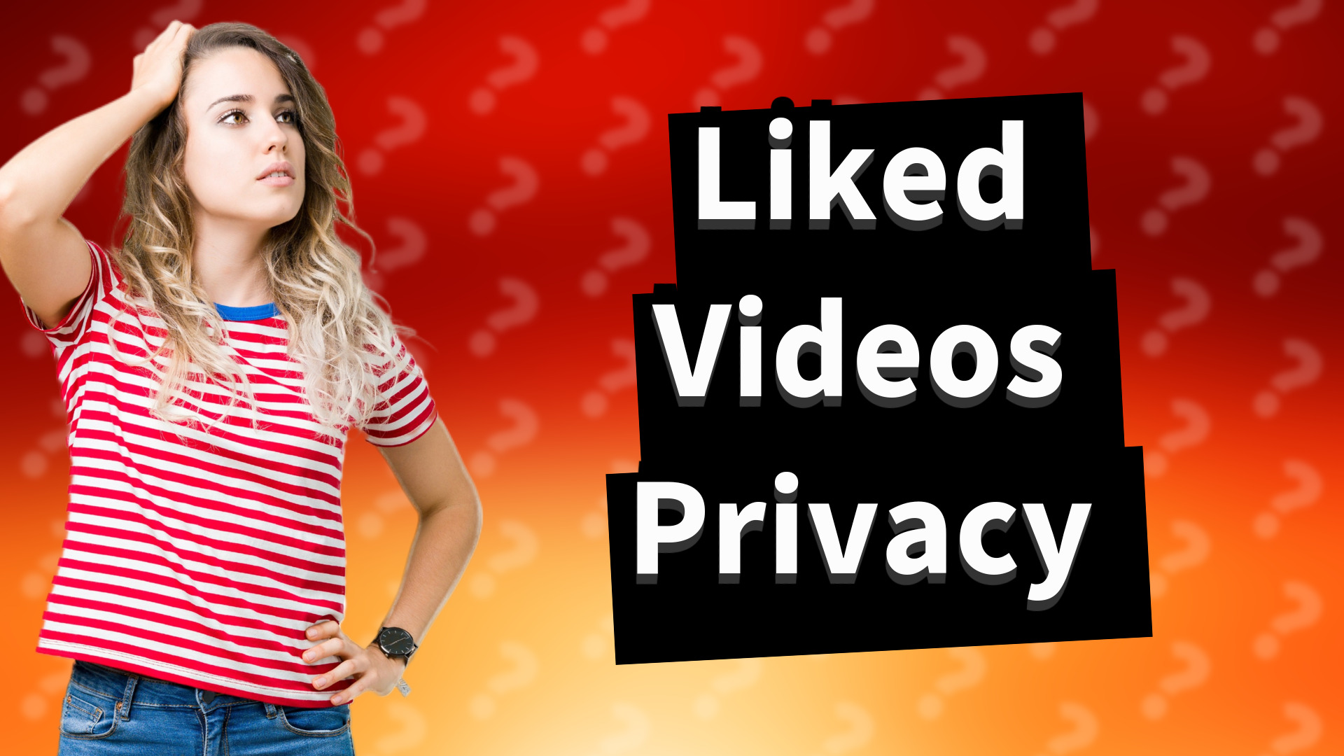 Liked Videos Privacy