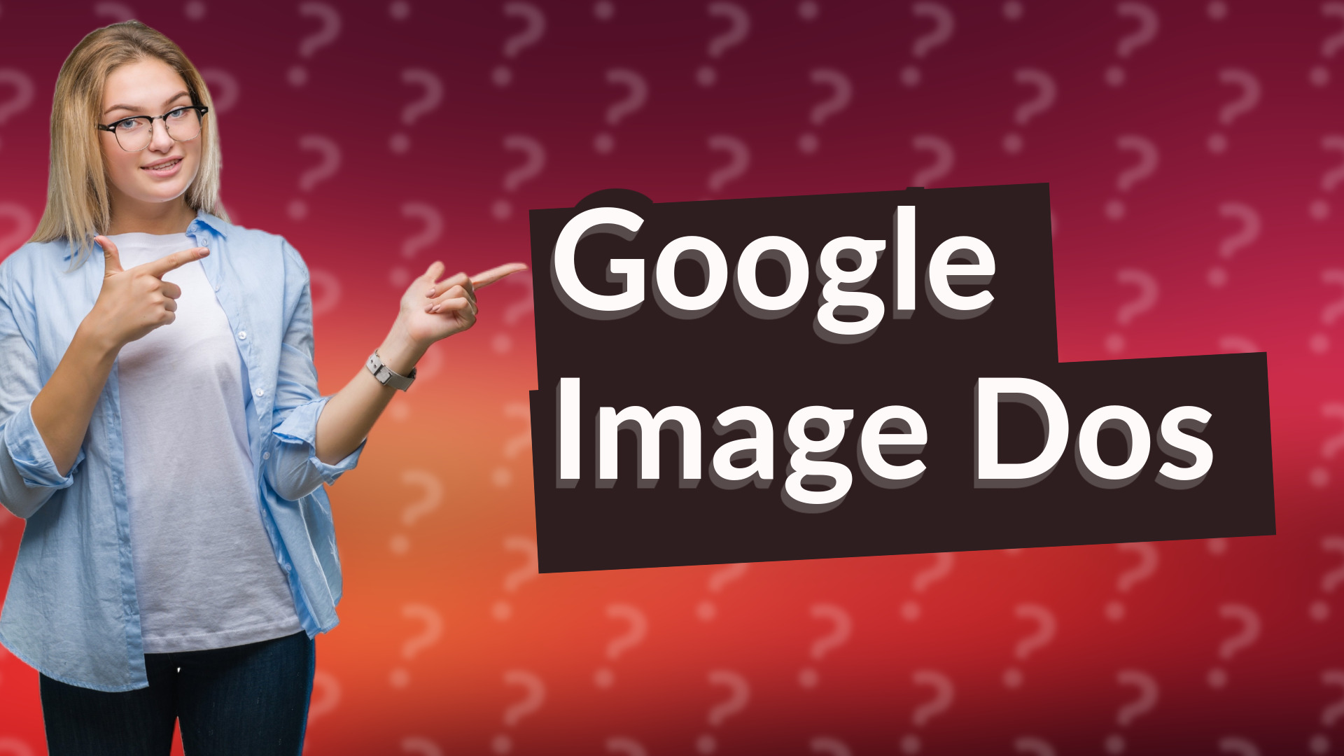 Google Image Dos