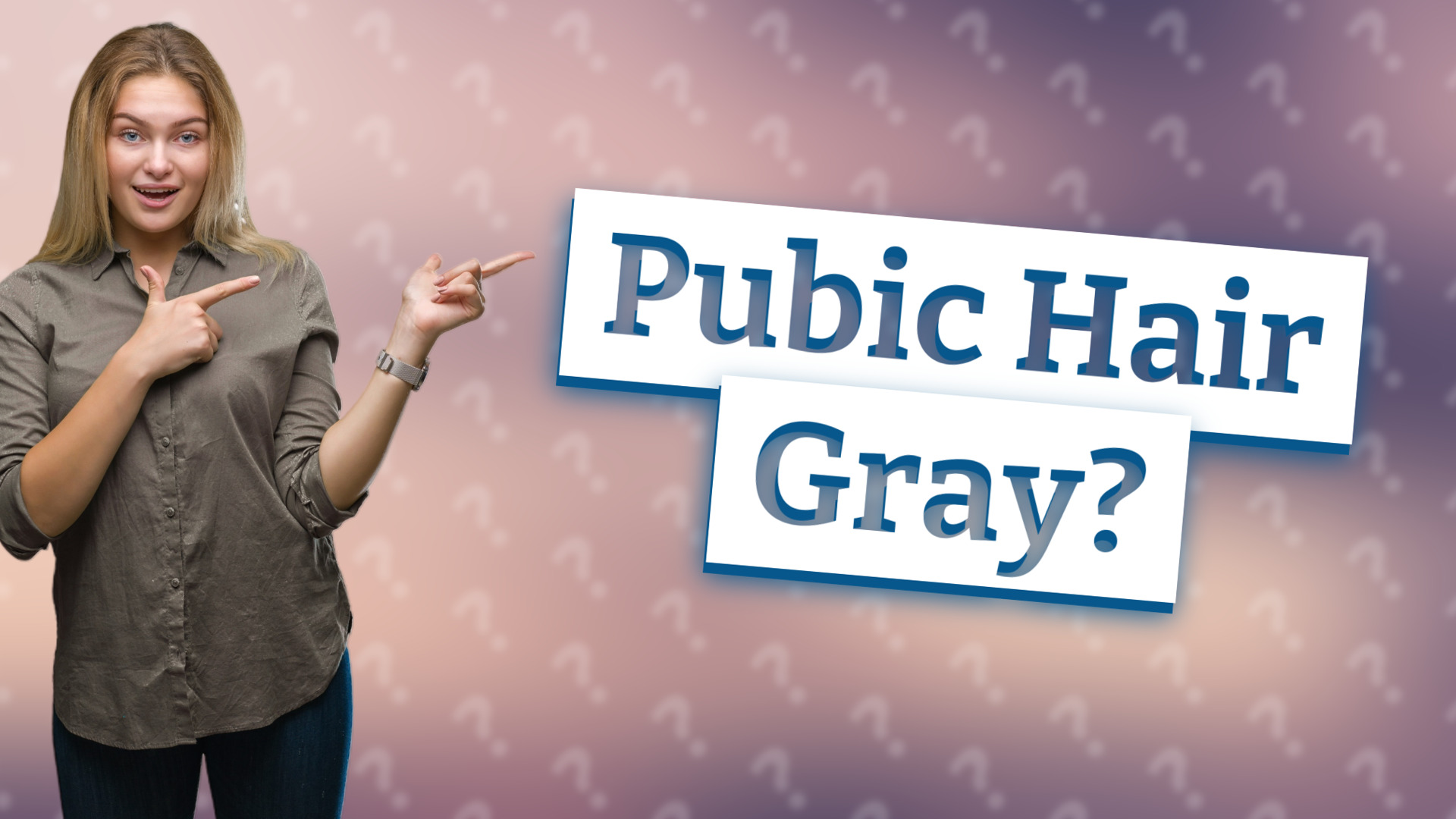 Pubic Hair Gray?