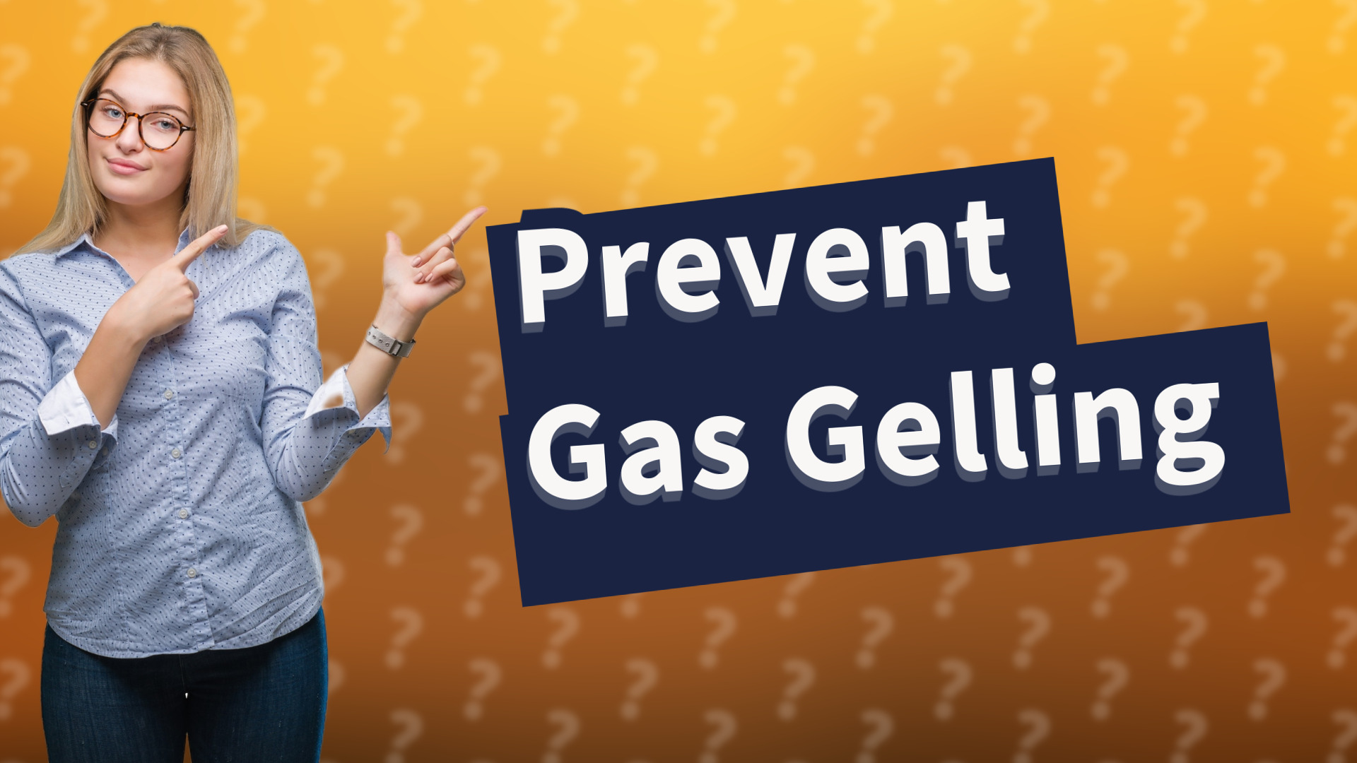 Prevent Gas Gelling