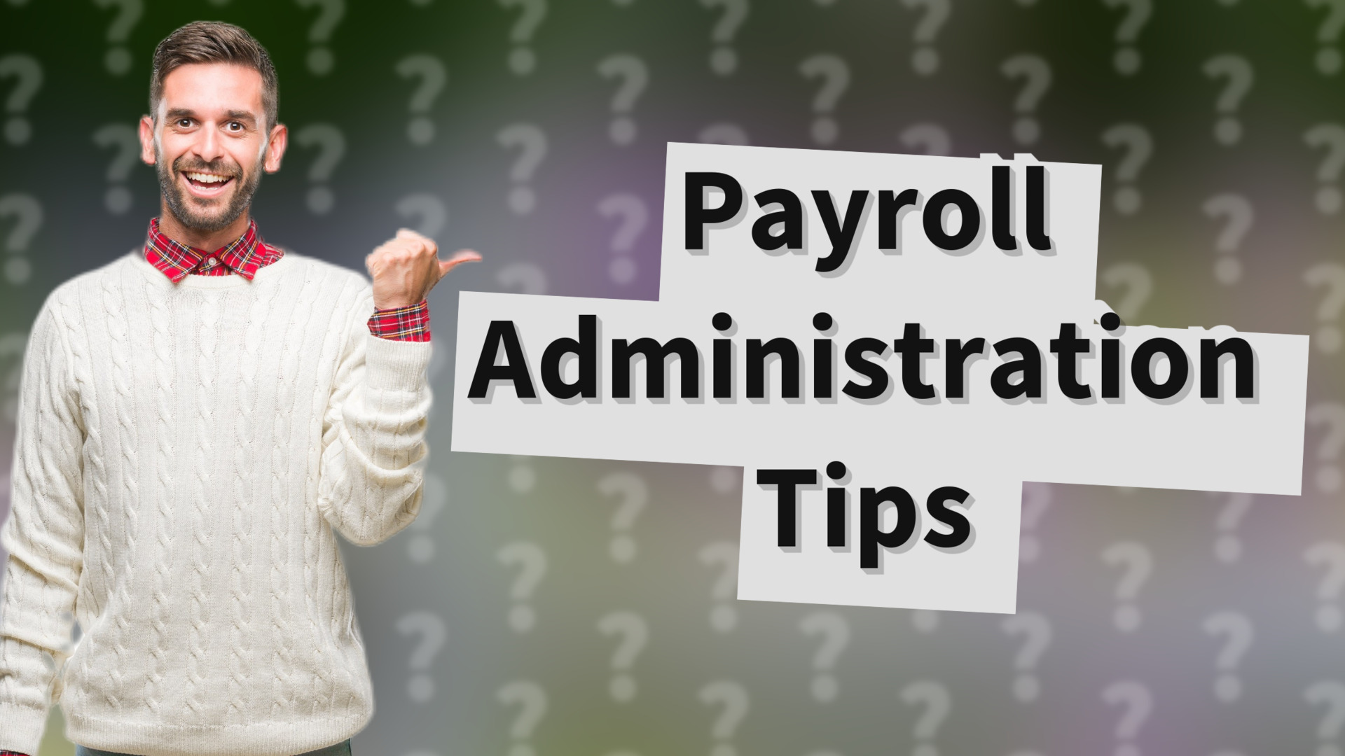 Payroll Administration Tips