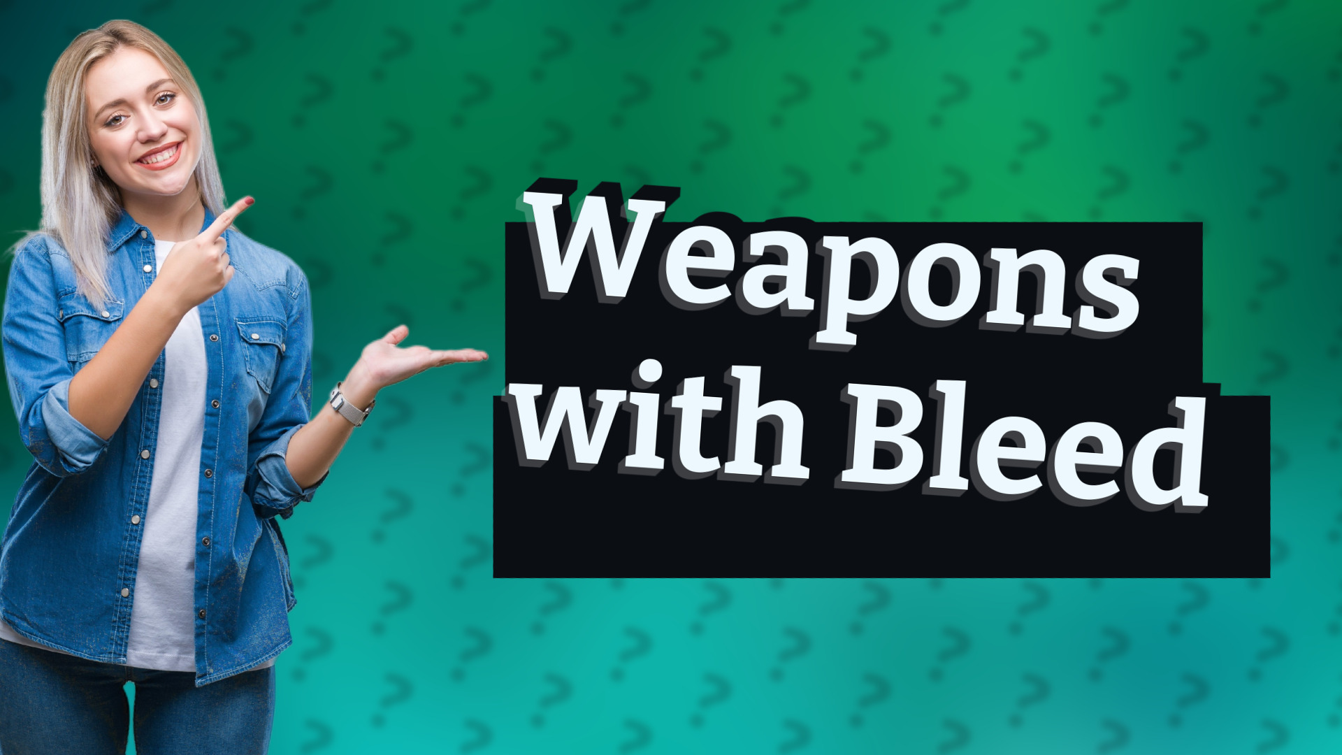 Weapons with Bleed