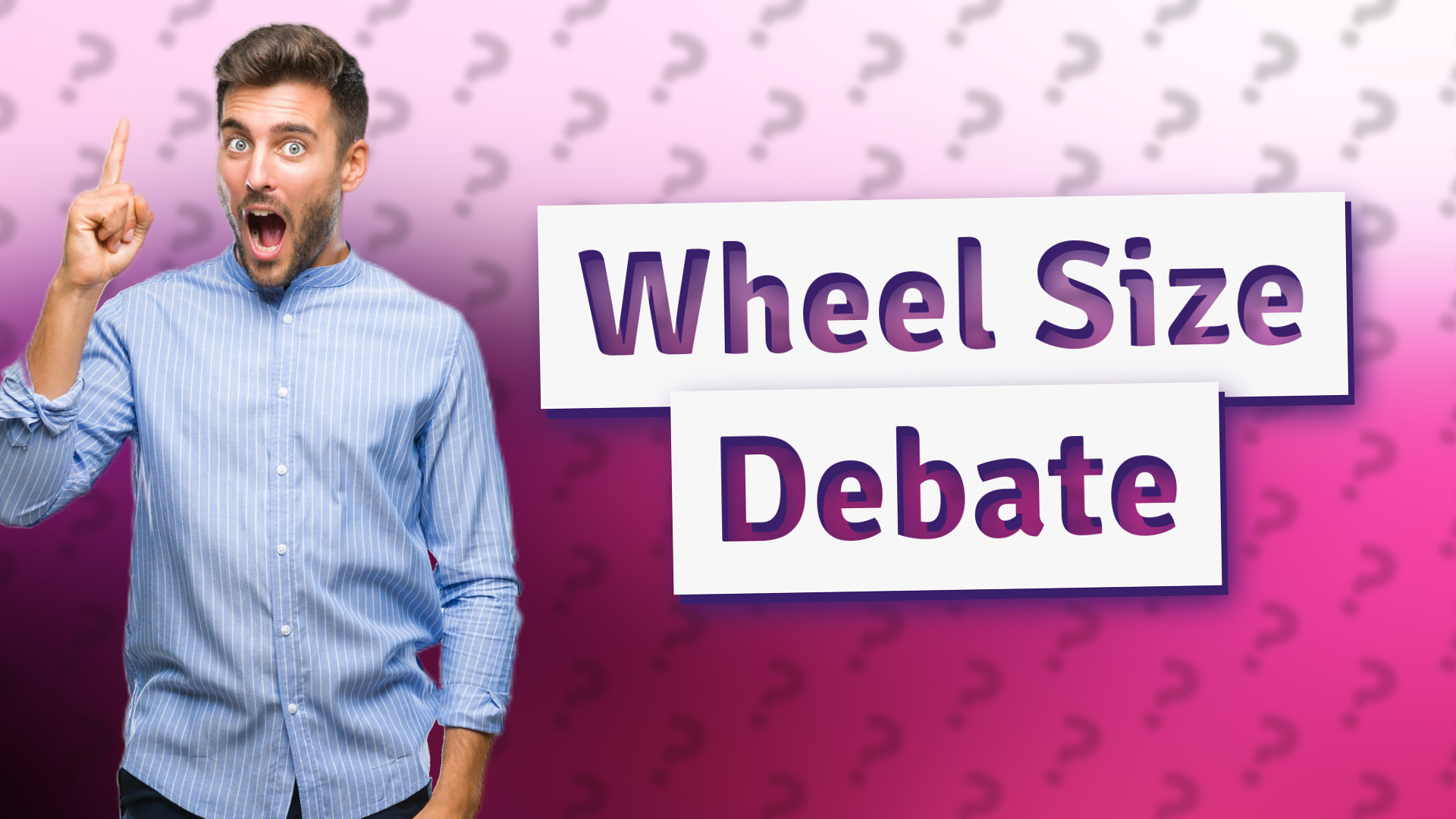Wheel Size Debate