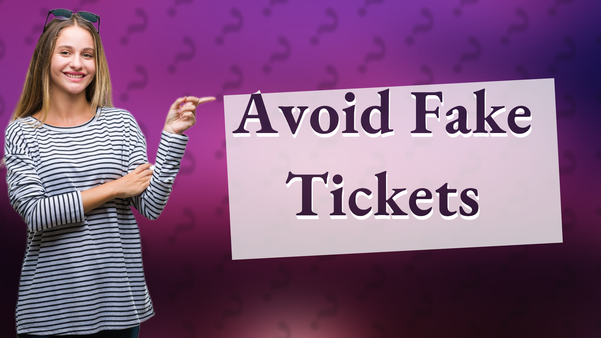 Avoid Fake Tickets