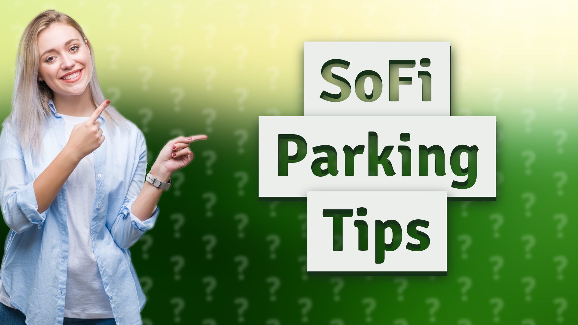 SoFi Parking Tips